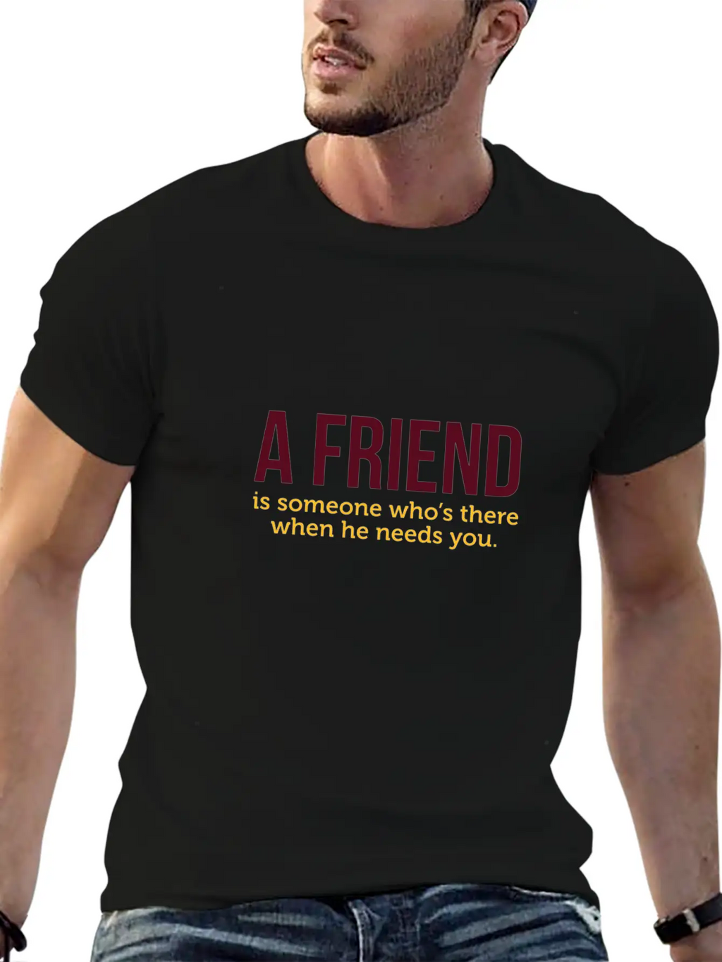 A Friend Is Always There When He Needs You! Classic Cotton Tee – Unisex Comfort For Any Season
