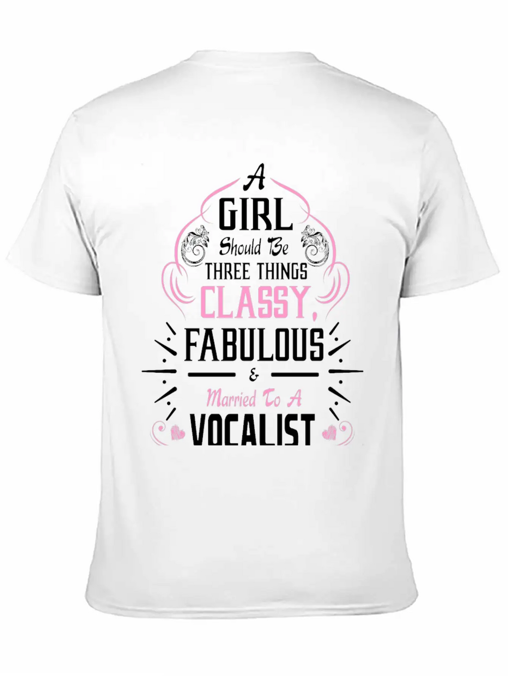 A Girl Should Be Three Things Classy Fabulous & Unisex Casual T-Shirt – Clean Design For Daily Comfort