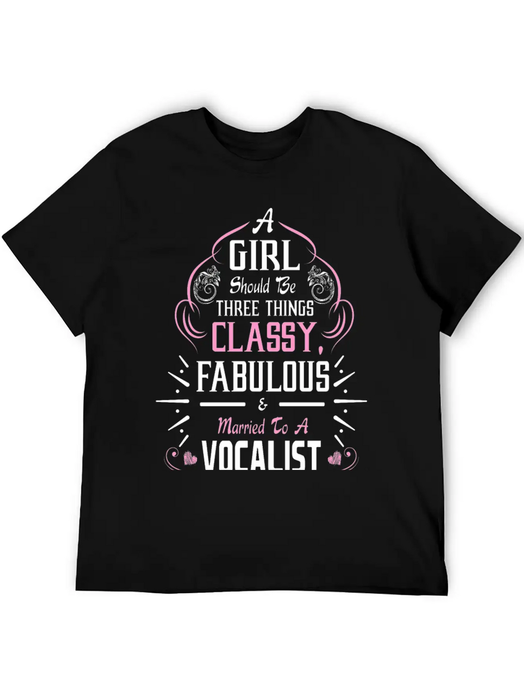 A Girl Should Be Three Things Classy Fabulous & Unisex Casual T-Shirt – Clean Design For Daily Comfort