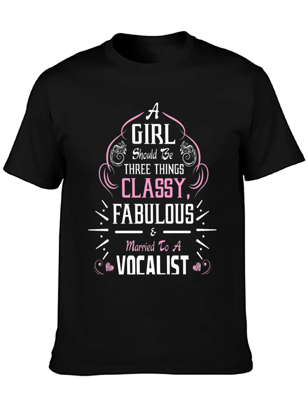 A Girl Should Be Three Things Classy Fabulous & Unisex Casual T-Shirt – Clean Design For Daily Comfort