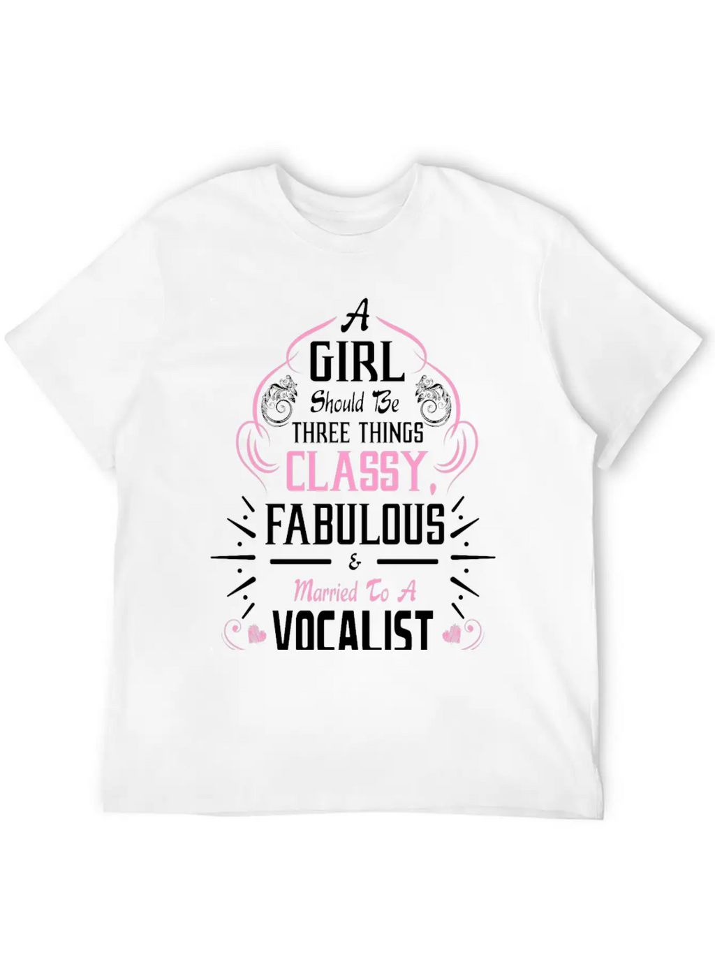 A Girl Should Be Three Things Classy Fabulous & Unisex Casual T-Shirt – Clean Design For Daily Comfort