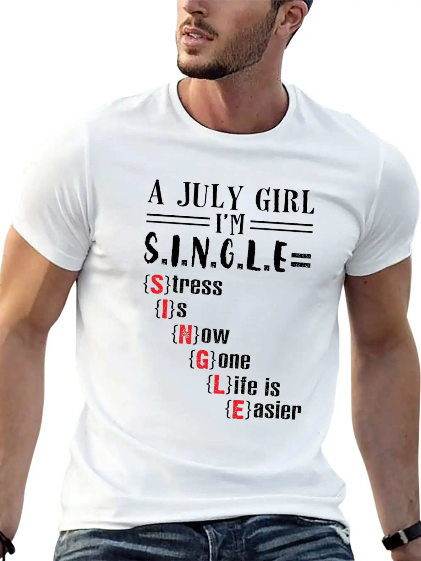 A July Girl I'm Single Stress Is Now Gone Life Classic Crew Neck Graphic Tee – Everyday Minimal Look