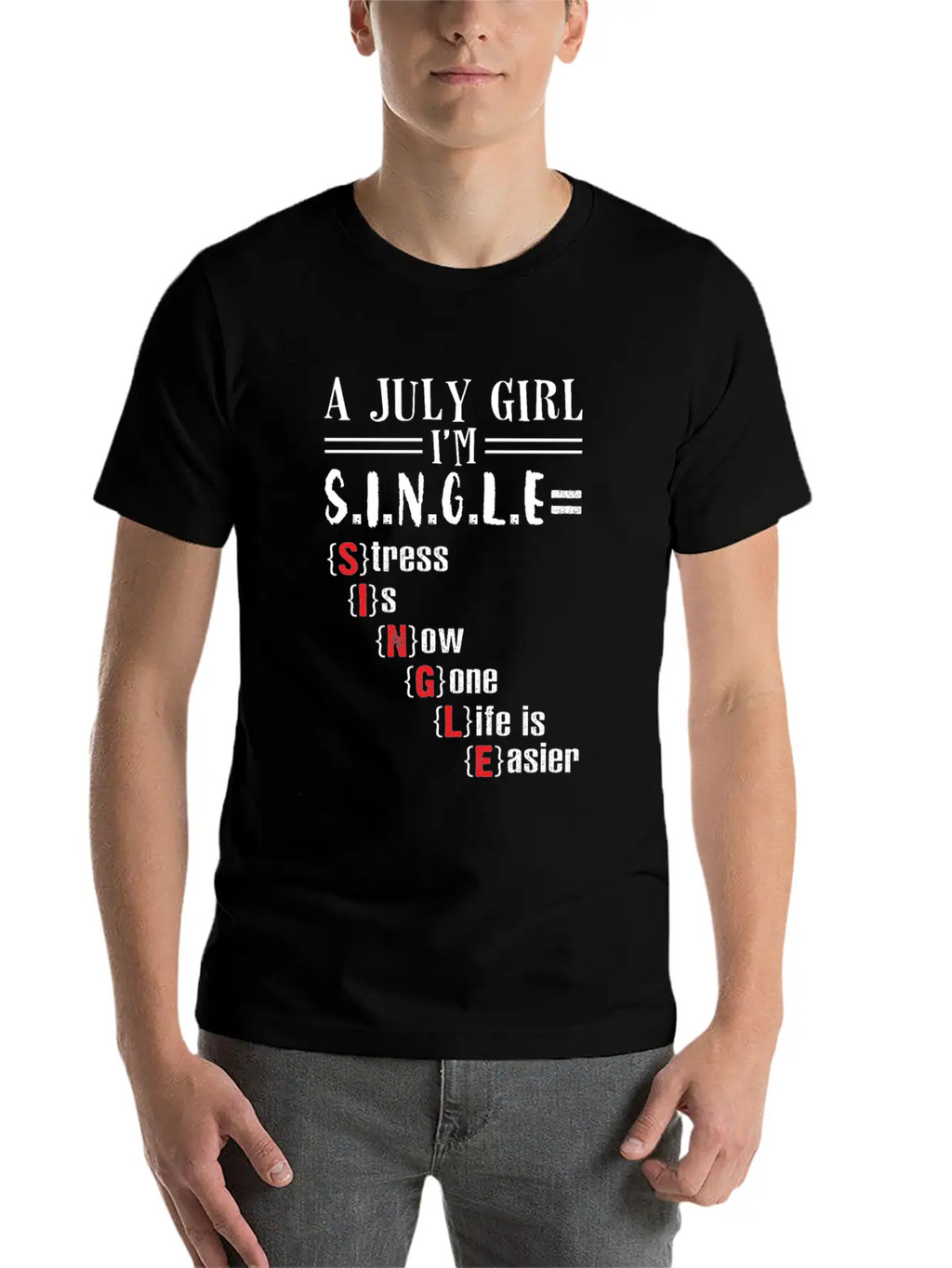 A July Girl I'm Single Stress Is Now Gone Life Classic Crew Neck Graphic Tee – Everyday Minimal Look