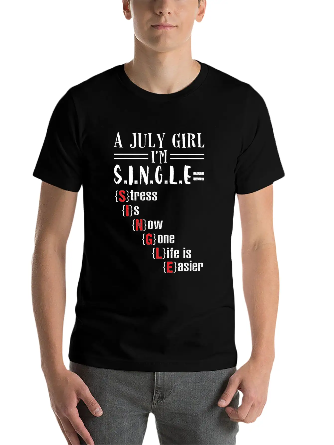 A July Girl I'm Single Stress Is Now Gone Life Classic Crew Neck Graphic Tee – Everyday Minimal Look