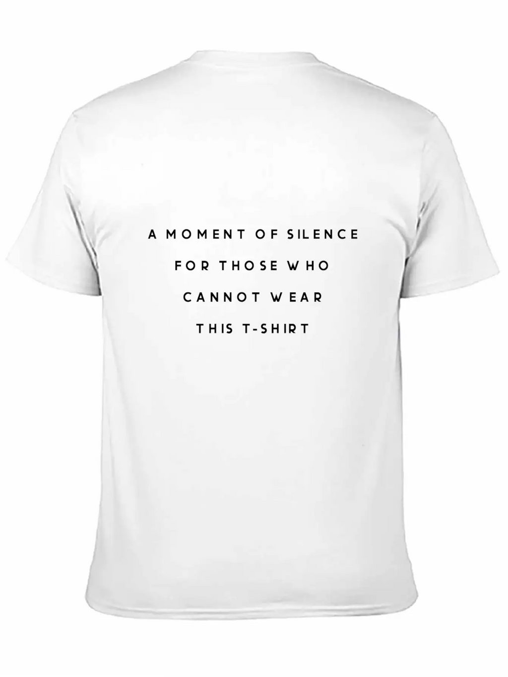 A Moment Of Silence For Those Who Cannot Wear Classic Fit Graphic Tee For Daily Comfort – Unisex Cotton Shirt