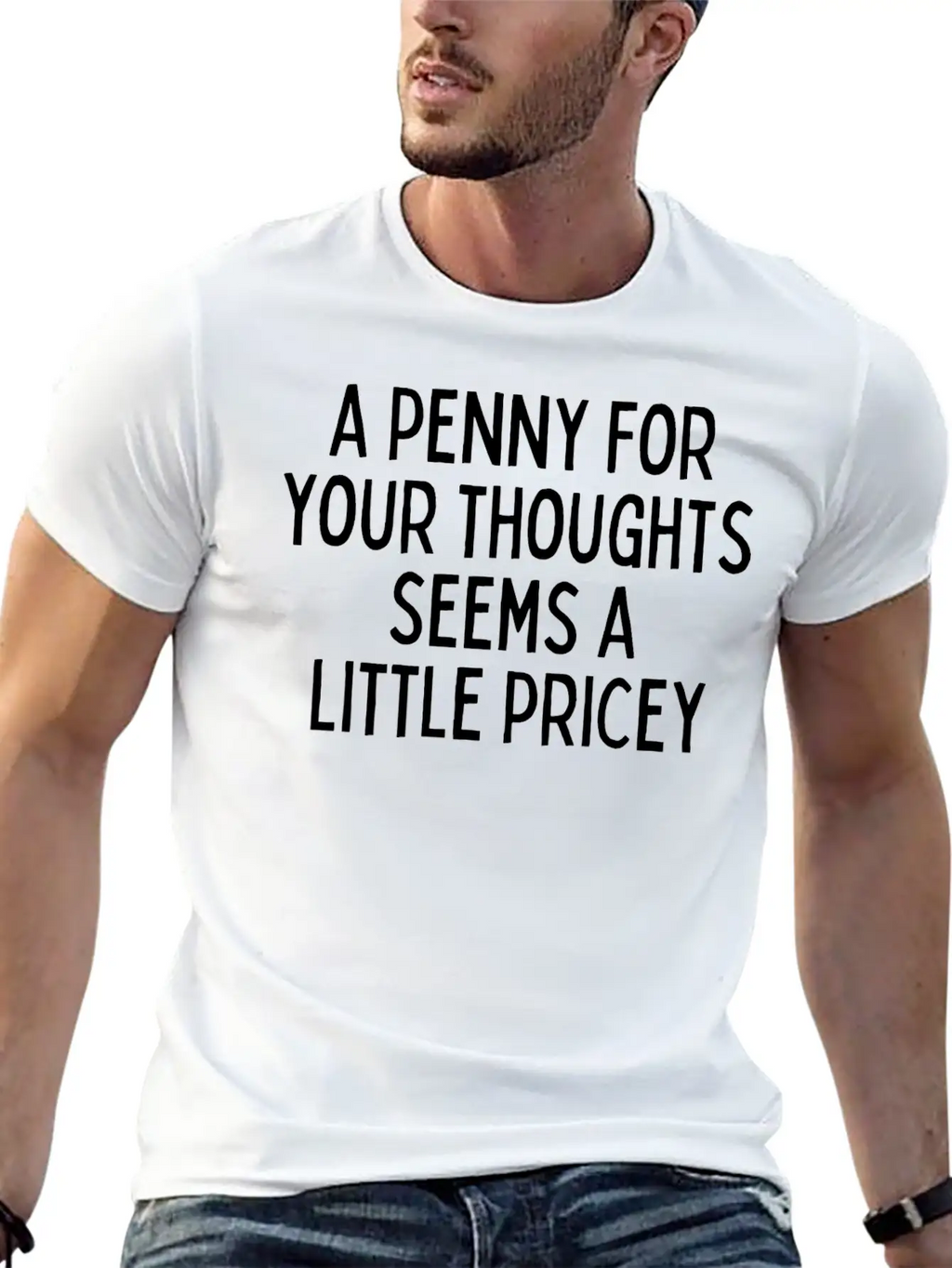A Penny For Your Thought Seems A Little Pricey Classic Crew Neck Graphic Tee – Everyday Minimal Look