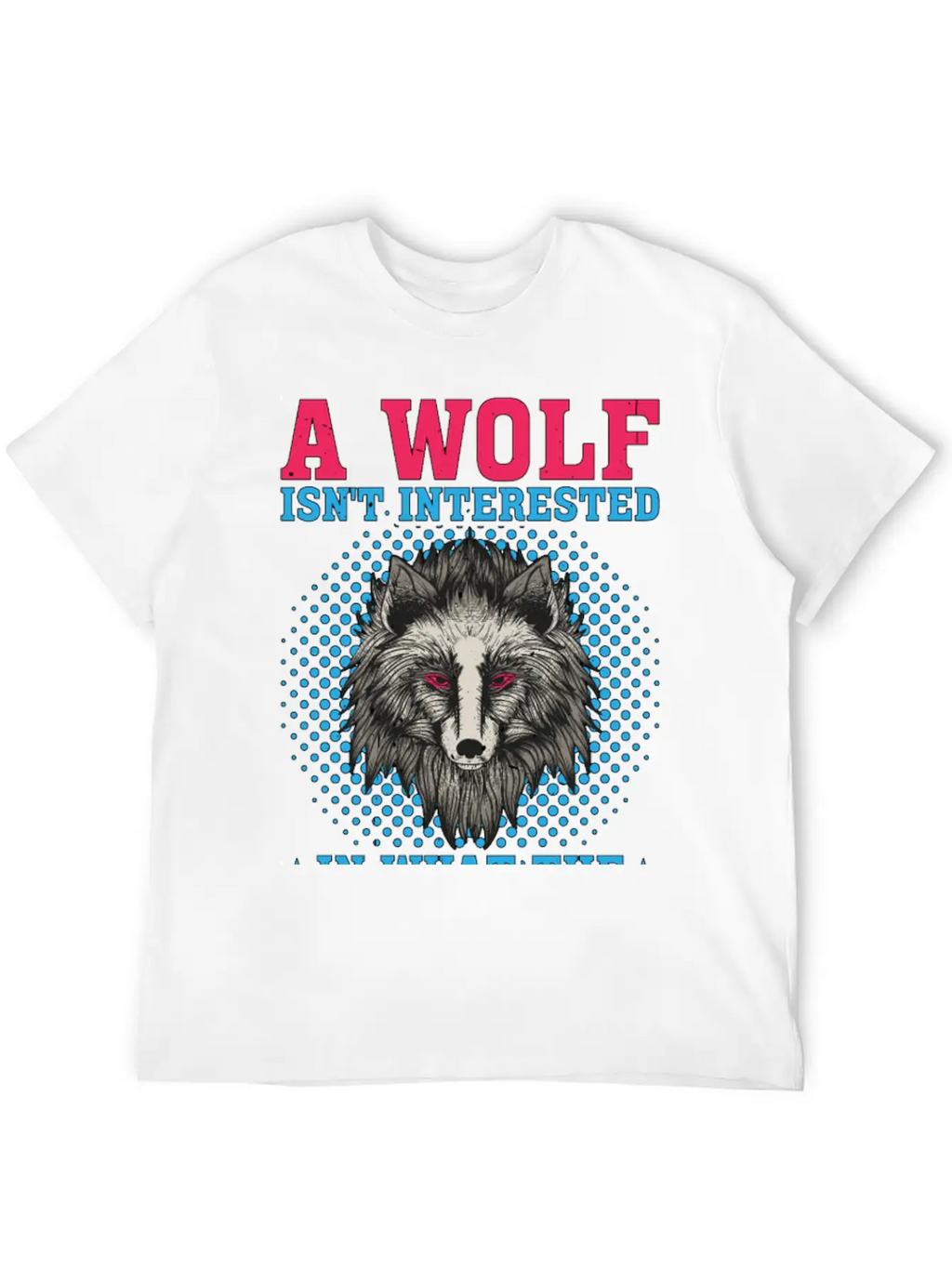 A Wolf Isn't Interested In What The Sheep Think 2 Classic Crew Neck Graphic Tee – Everyday Minimal Look