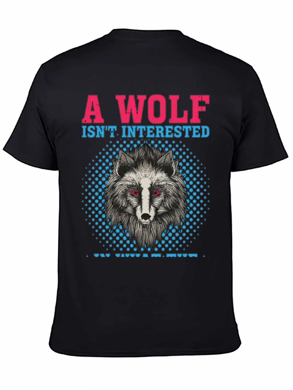 A Wolf Isn't Interested In What The Sheep Think 2 Classic Crew Neck Graphic Tee – Everyday Minimal Look