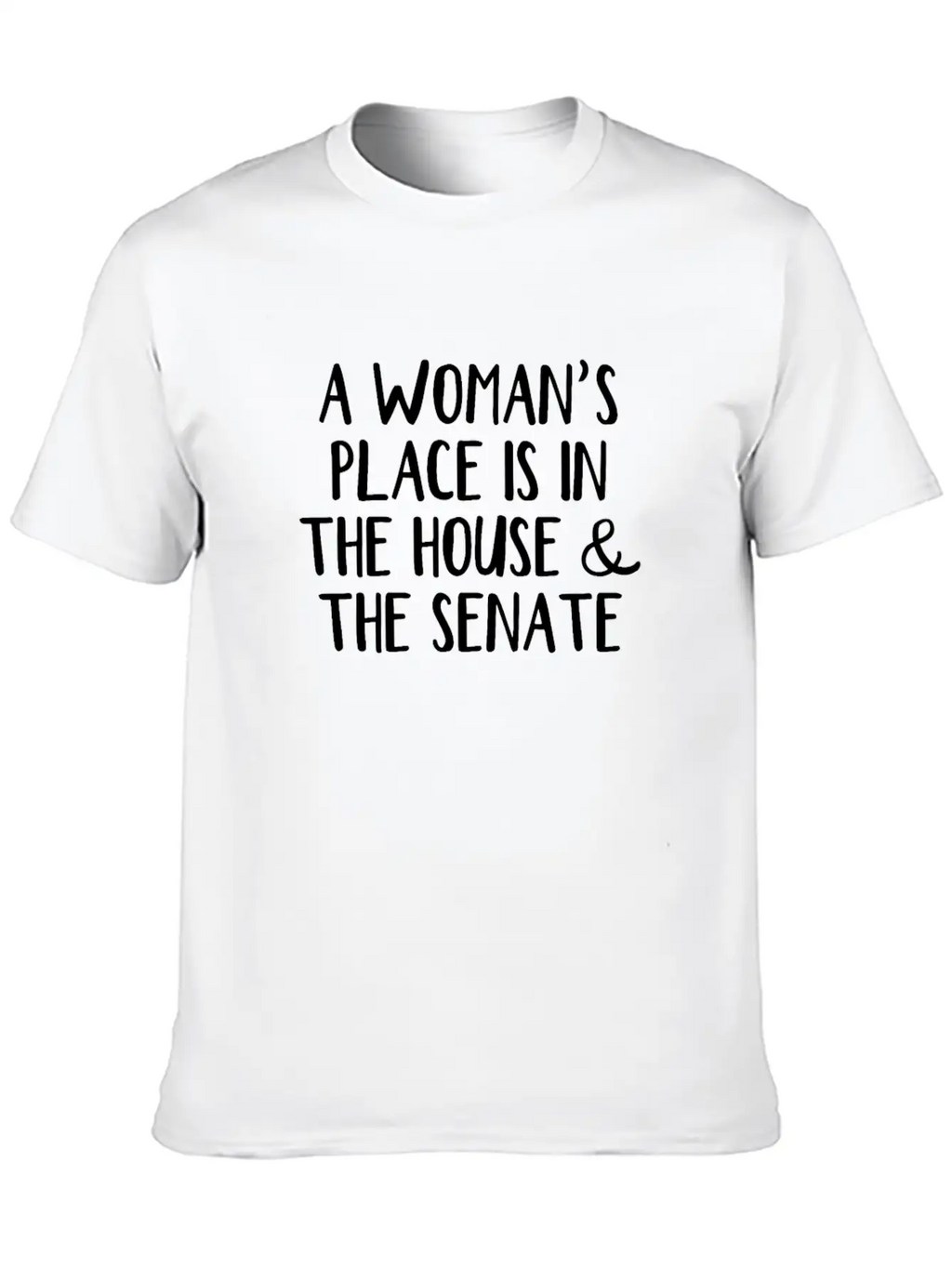 A Woman’s Place Is In The House And The Senate Essential Unisex Summer Tee – Soft Cotton Casual Fit