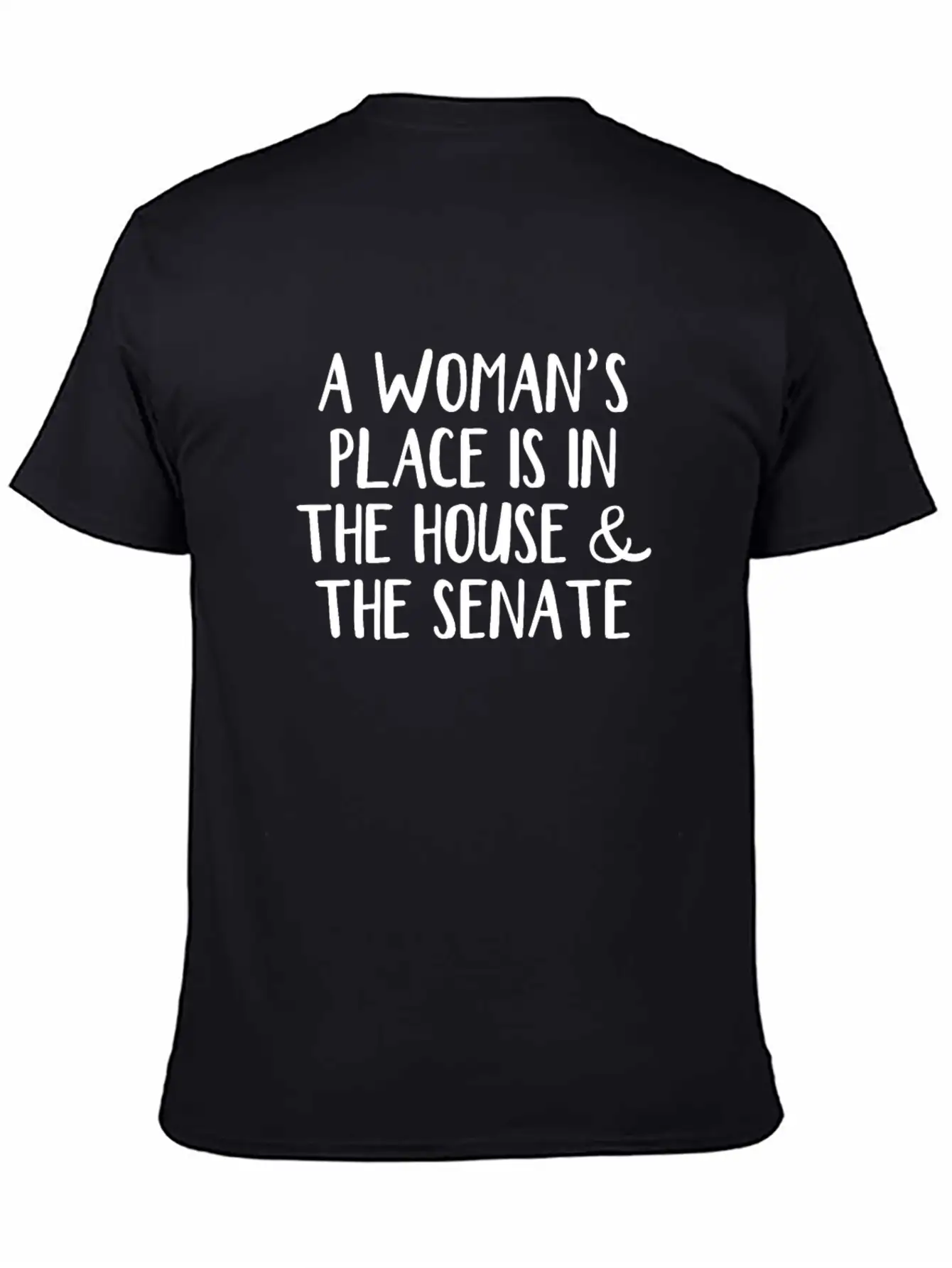 A Woman’s Place Is In The House And The Senate Essential Unisex Summer Tee – Soft Cotton Casual Fit