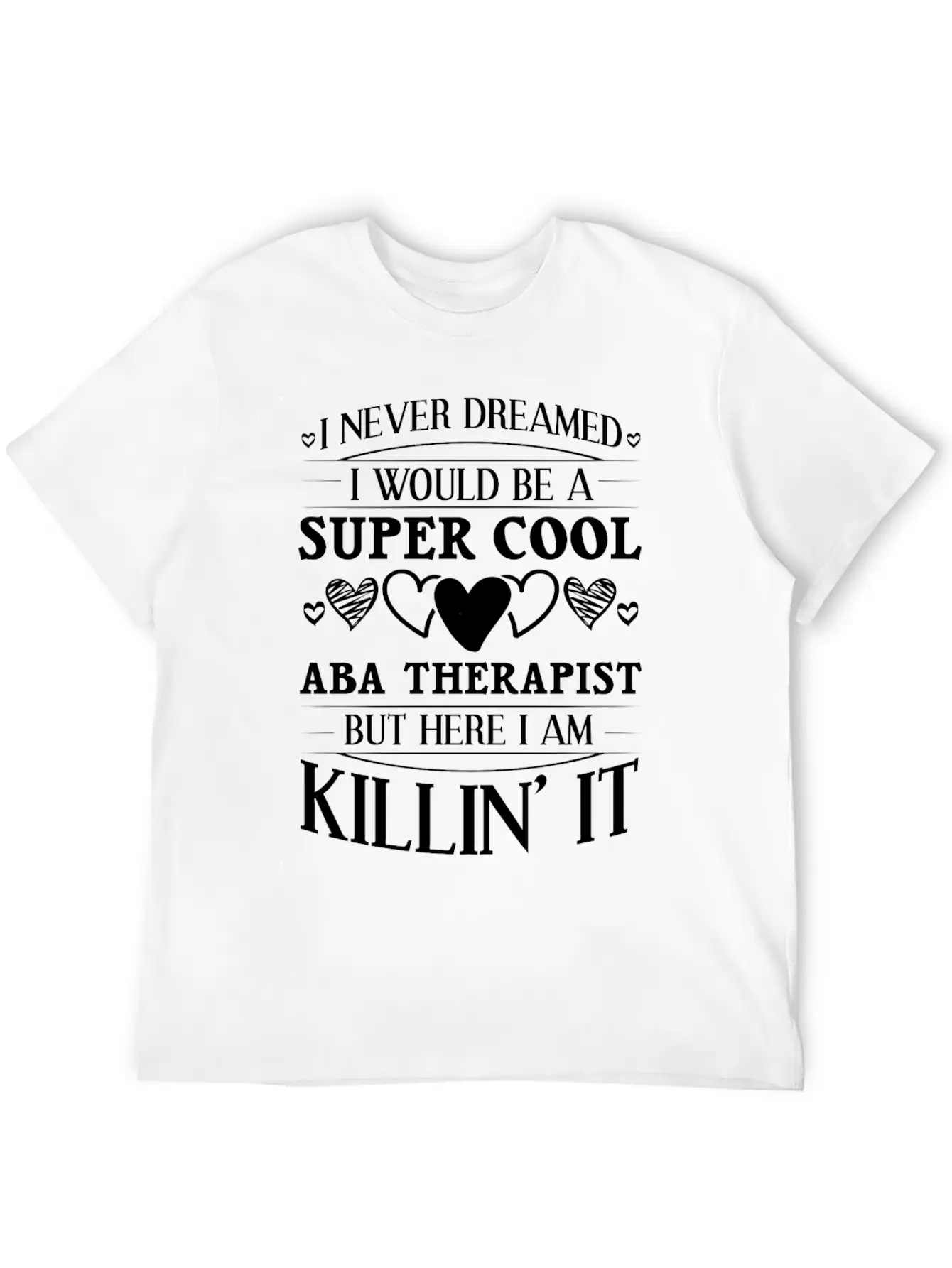ABA Behavior Therapist Therapy Analyst Essential Unisex Summer Tee – Soft Cotton Casual Fit