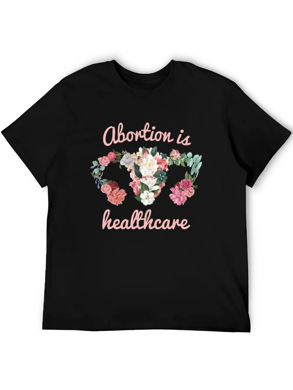 Abortion Is Healthcare Feminism Unisex Casual T-Shirt – Clean Design For Daily Comfort