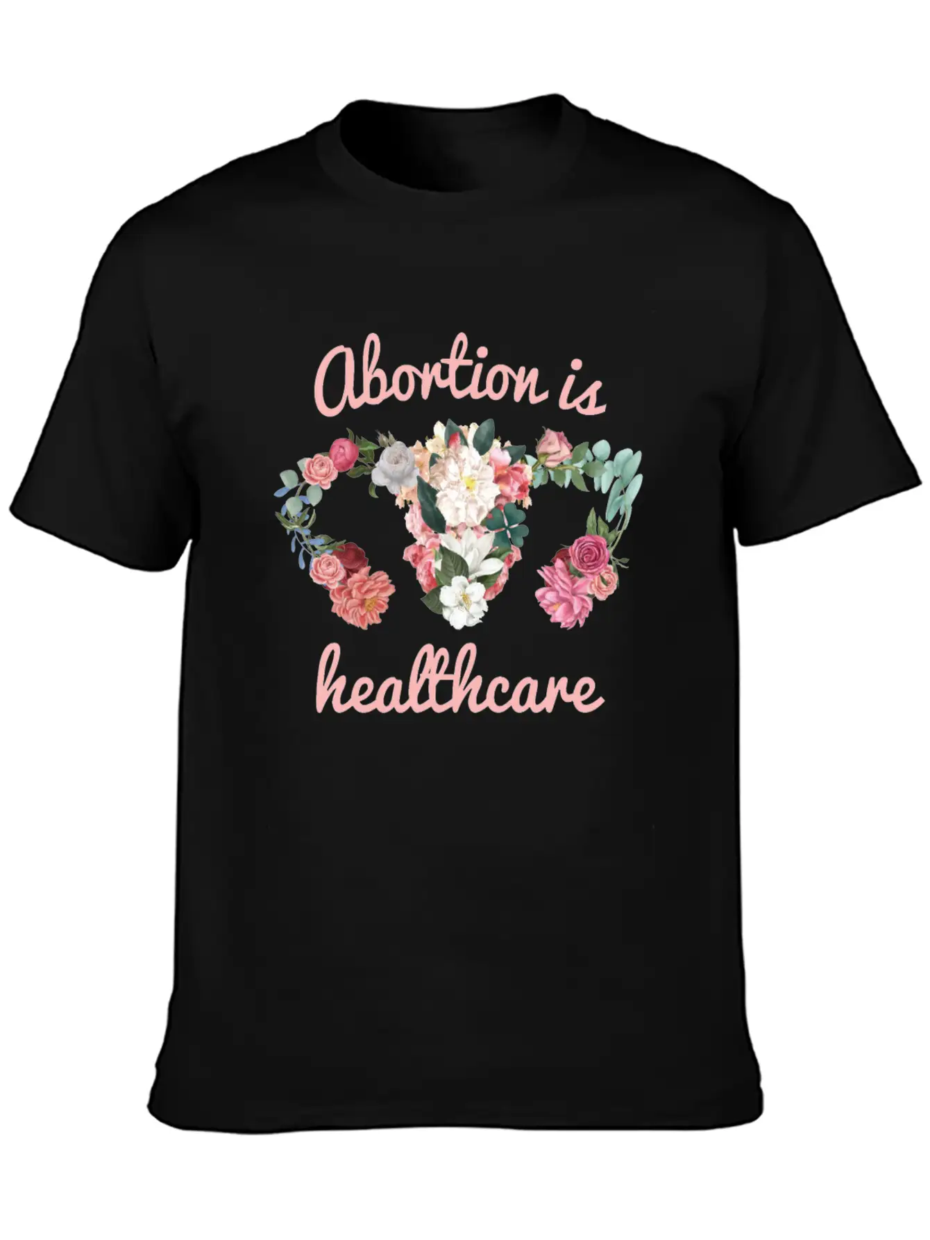 Abortion Is Healthcare Feminism Unisex Casual T-Shirt – Clean Design For Daily Comfort