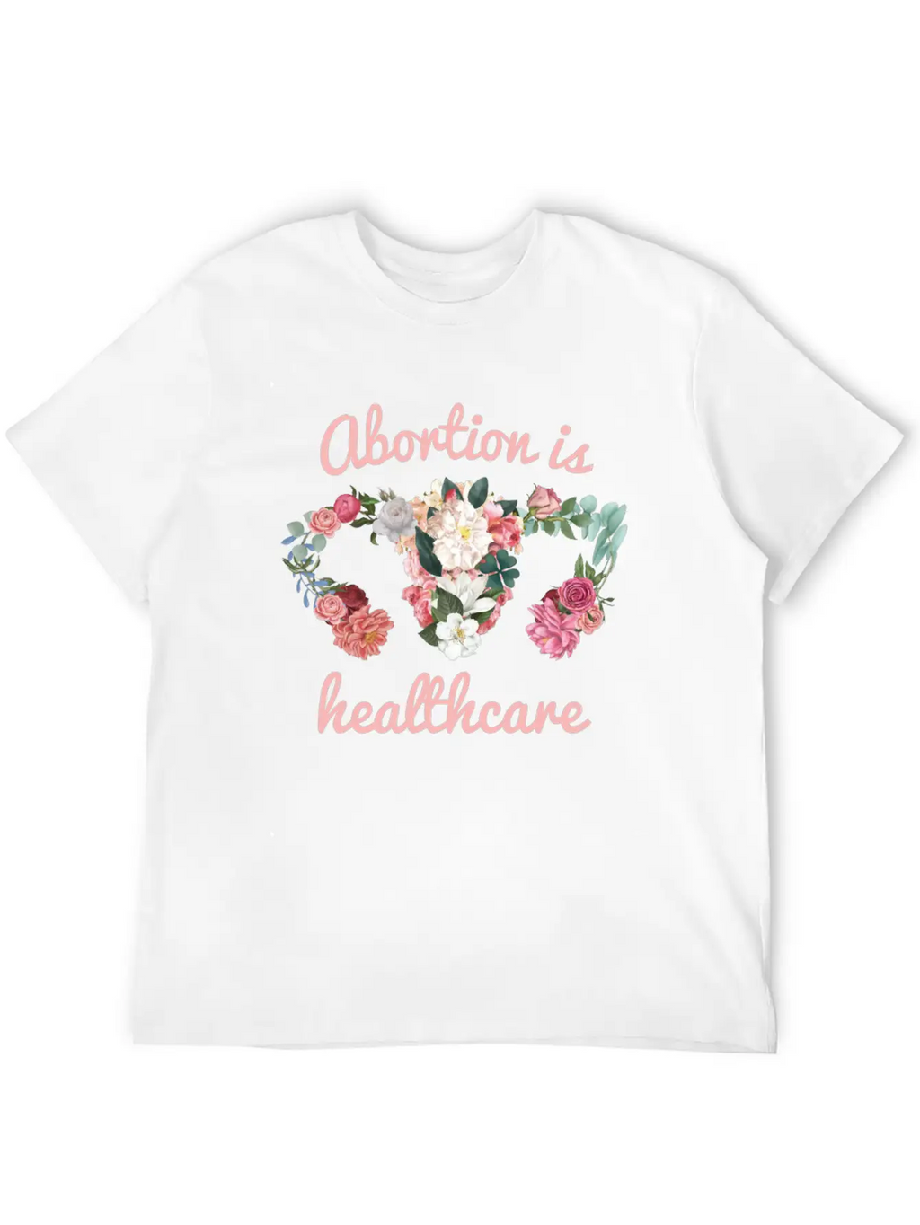 Abortion Is Healthcare Feminism Unisex Casual T-Shirt – Clean Design For Daily Comfort