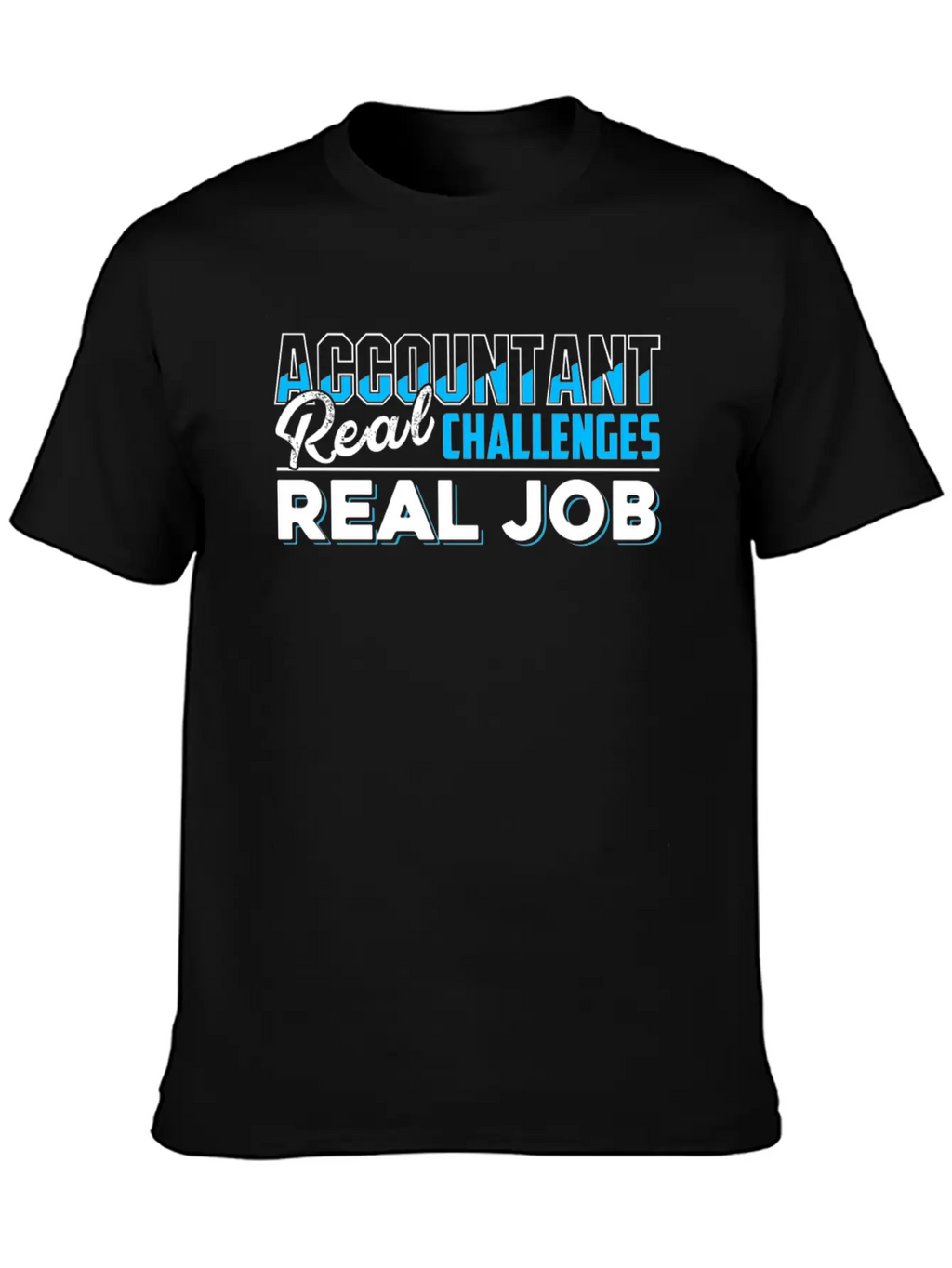 Accountant Real Job Shirt Unisex Casual T-Shirt – Clean Design For Daily Comfort