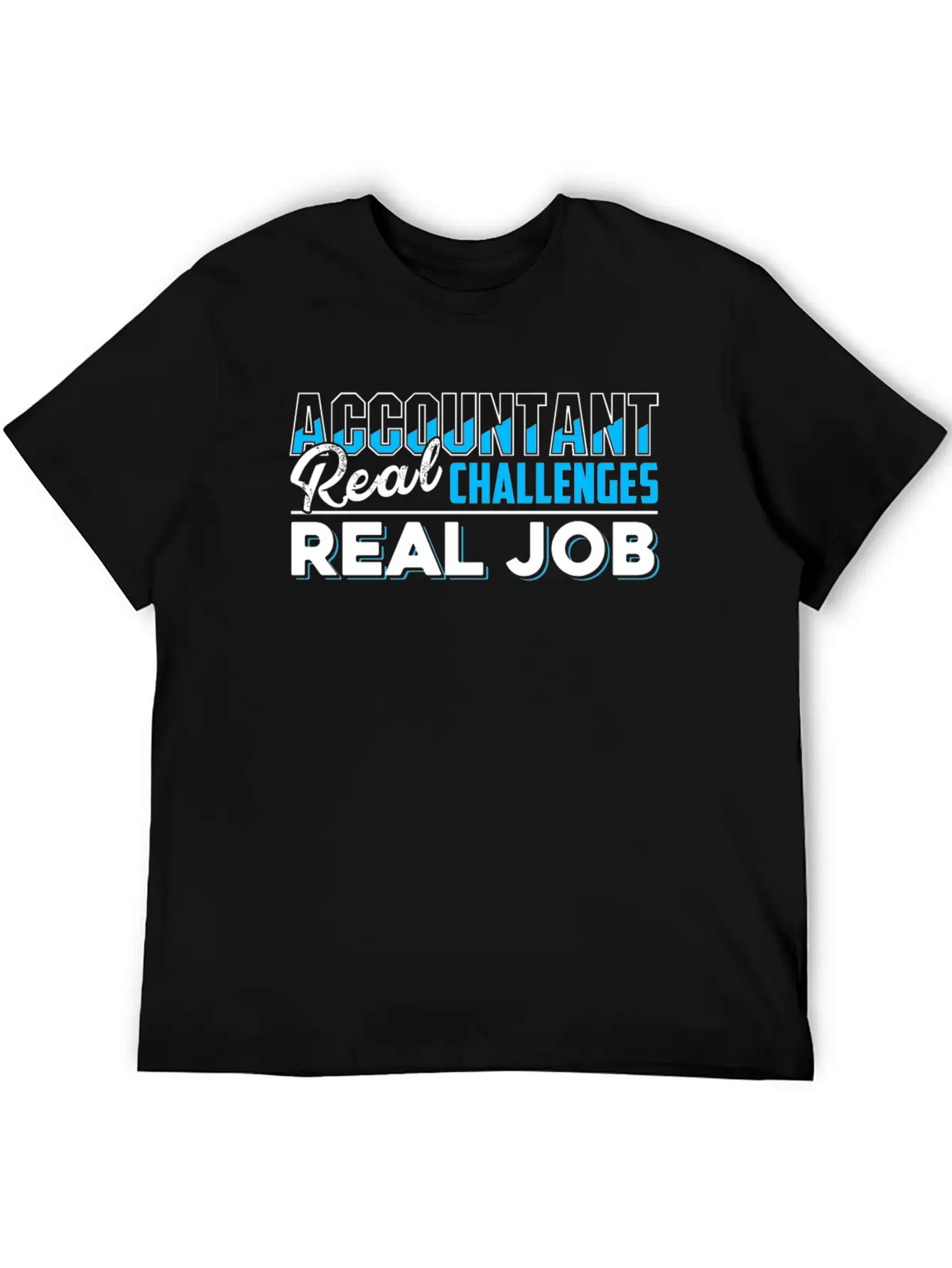 Accountant Real Job Shirt Unisex Casual T-Shirt – Clean Design For Daily Comfort