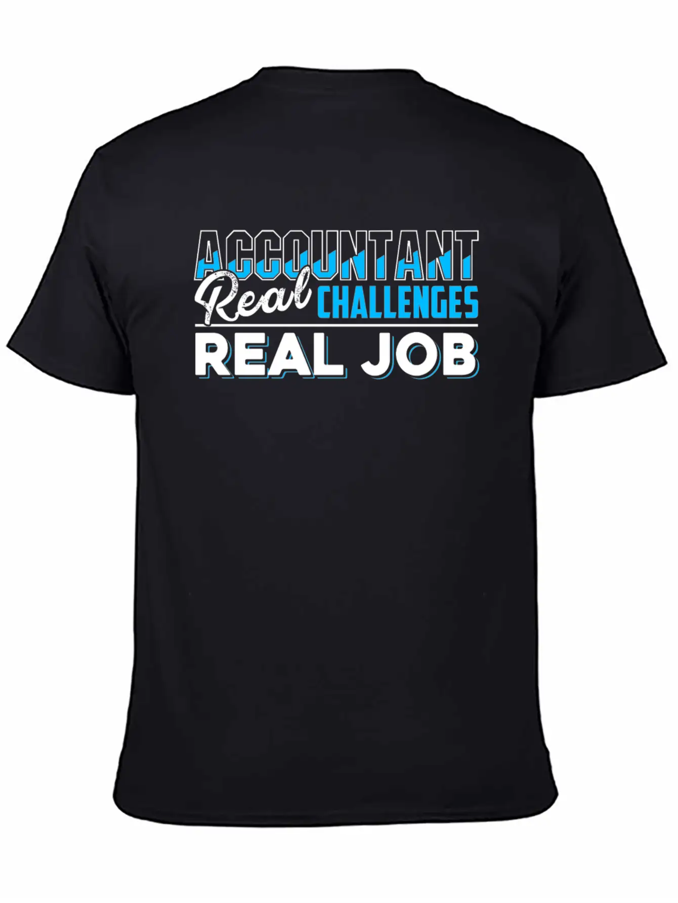 Accountant Real Job Shirt Unisex Casual T-Shirt – Clean Design For Daily Comfort