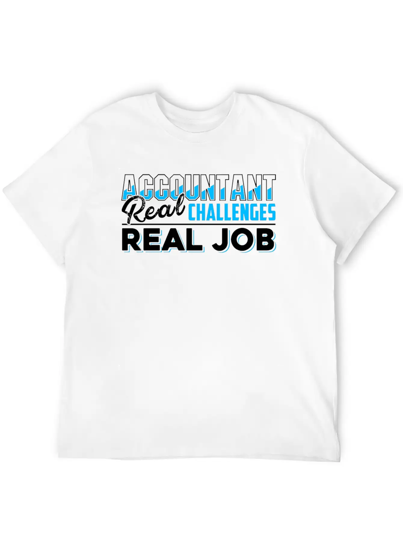 Accountant Real Job Shirt Unisex Casual T-Shirt – Clean Design For Daily Comfort