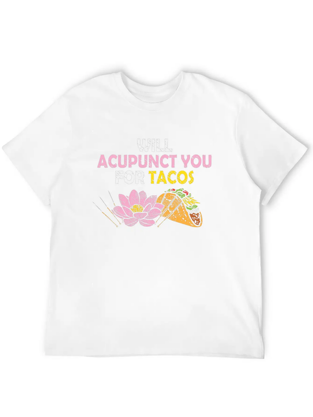 Acupunct You For Tacos Acupuncturist Mexican Food Classic Fit Graphic Tee For Daily Comfort – Unisex Cotton Shirt