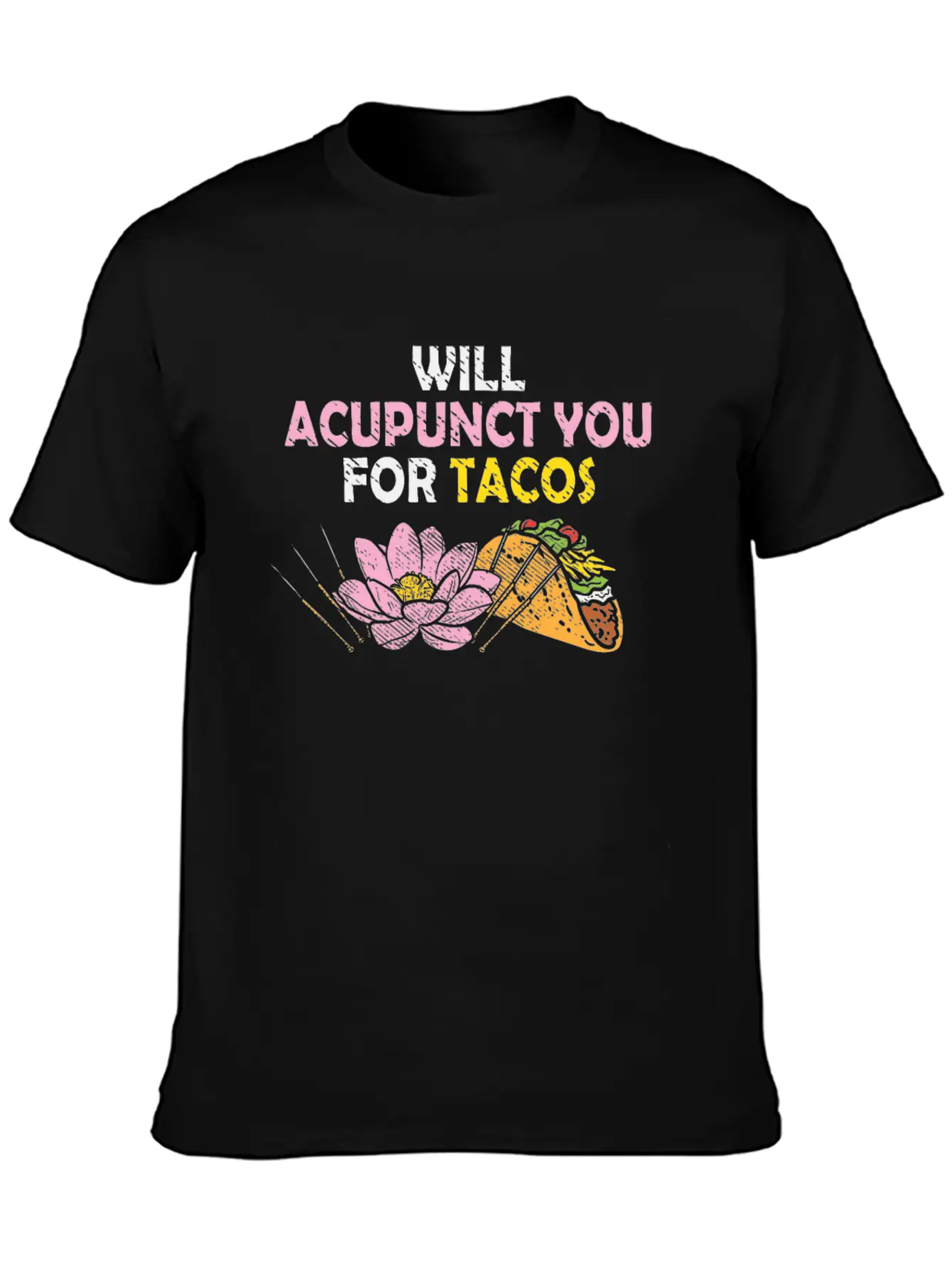 Acupunct You For Tacos Acupuncturist Mexican Food Classic Fit Graphic Tee For Daily Comfort – Unisex Cotton Shirt