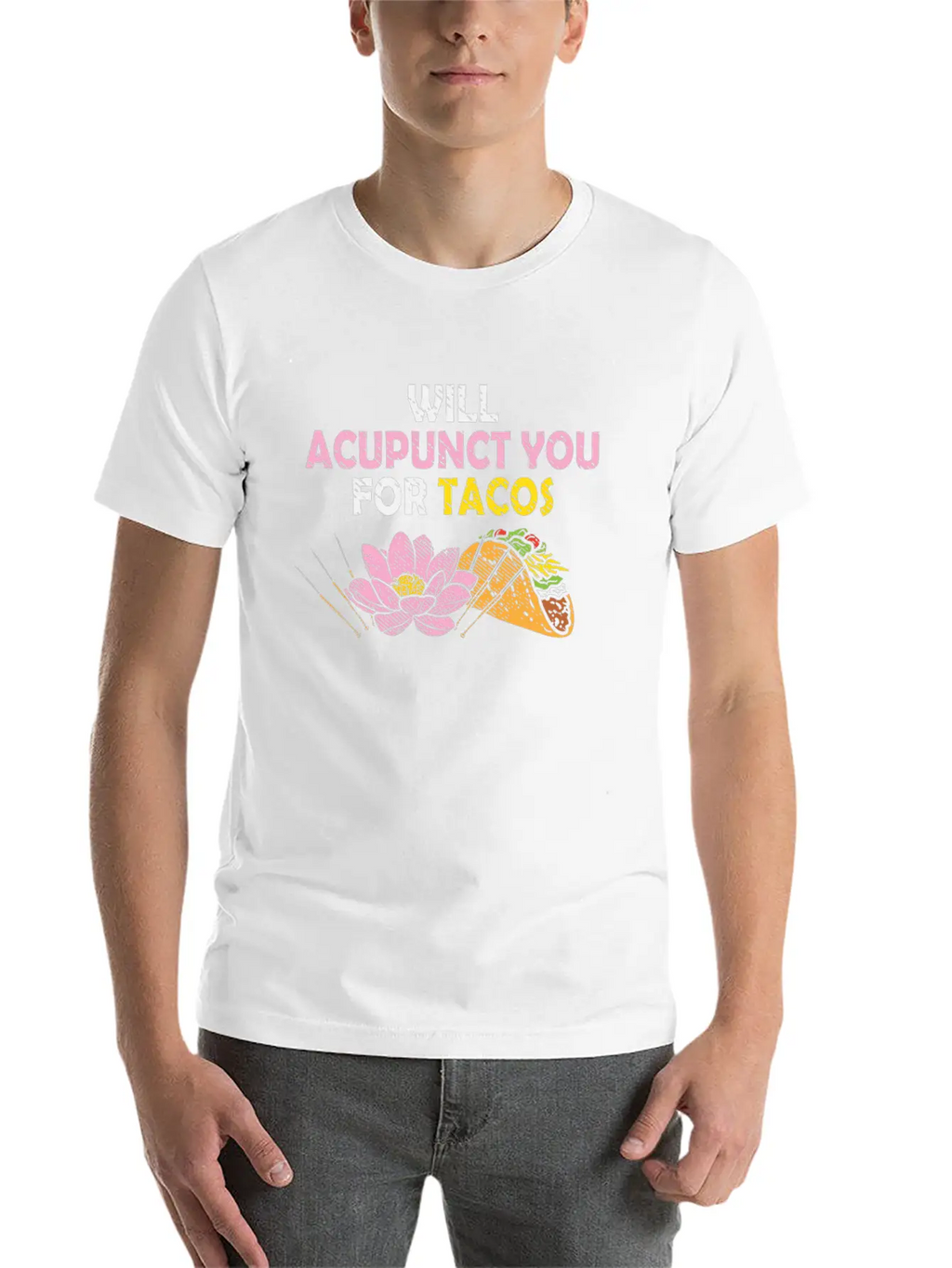 Acupunct You For Tacos Acupuncturist Mexican Food Classic Fit Graphic Tee For Daily Comfort – Unisex Cotton Shirt