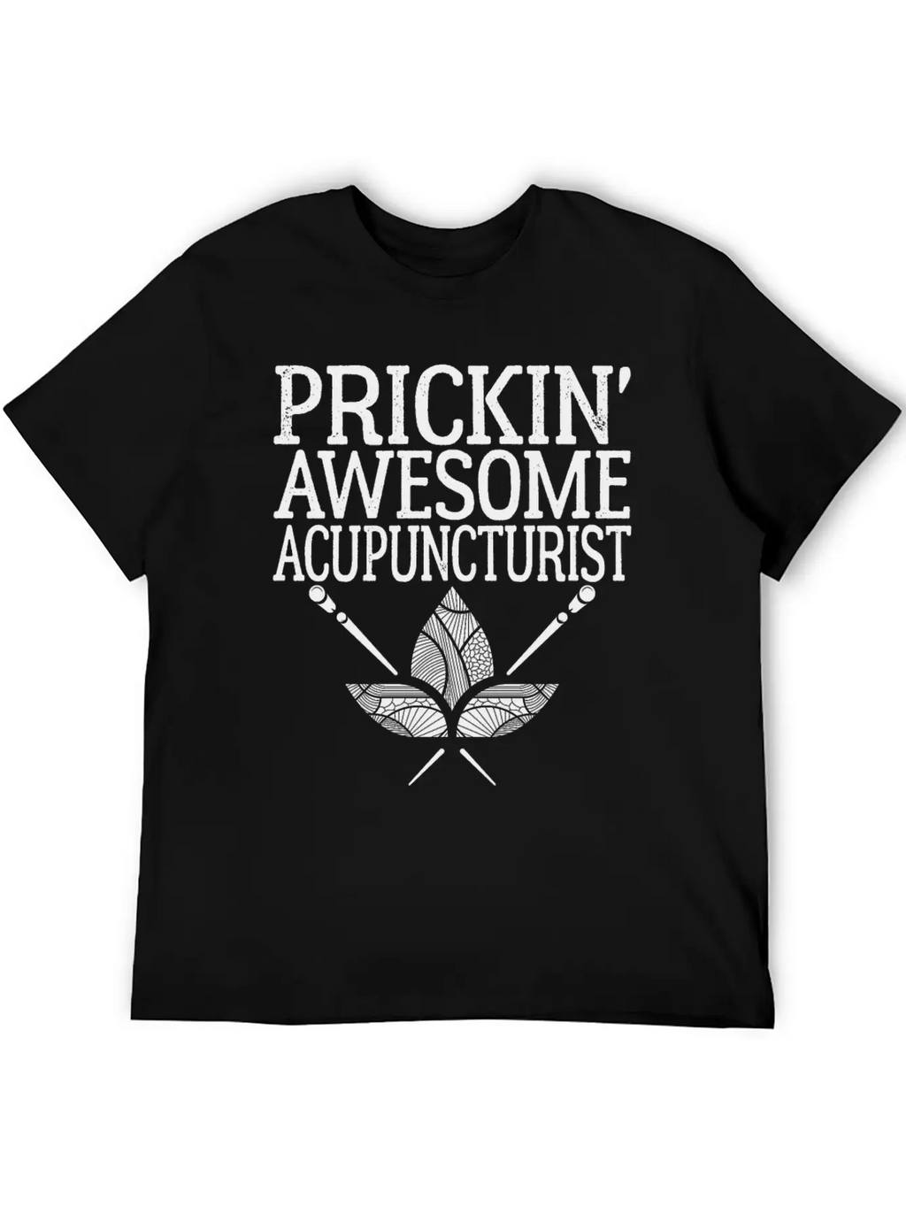 Acupuncture Humor Prickin Awesome Acupuncturist Classic Fit Graphic Tee For Daily Comfort – Unisex Cotton Shirt