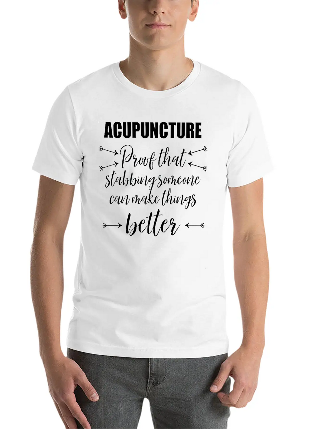 Acupuncture Proof That Stabbing Someone Gift Unisex Casual T-Shirt – Clean Design For Daily Comfort