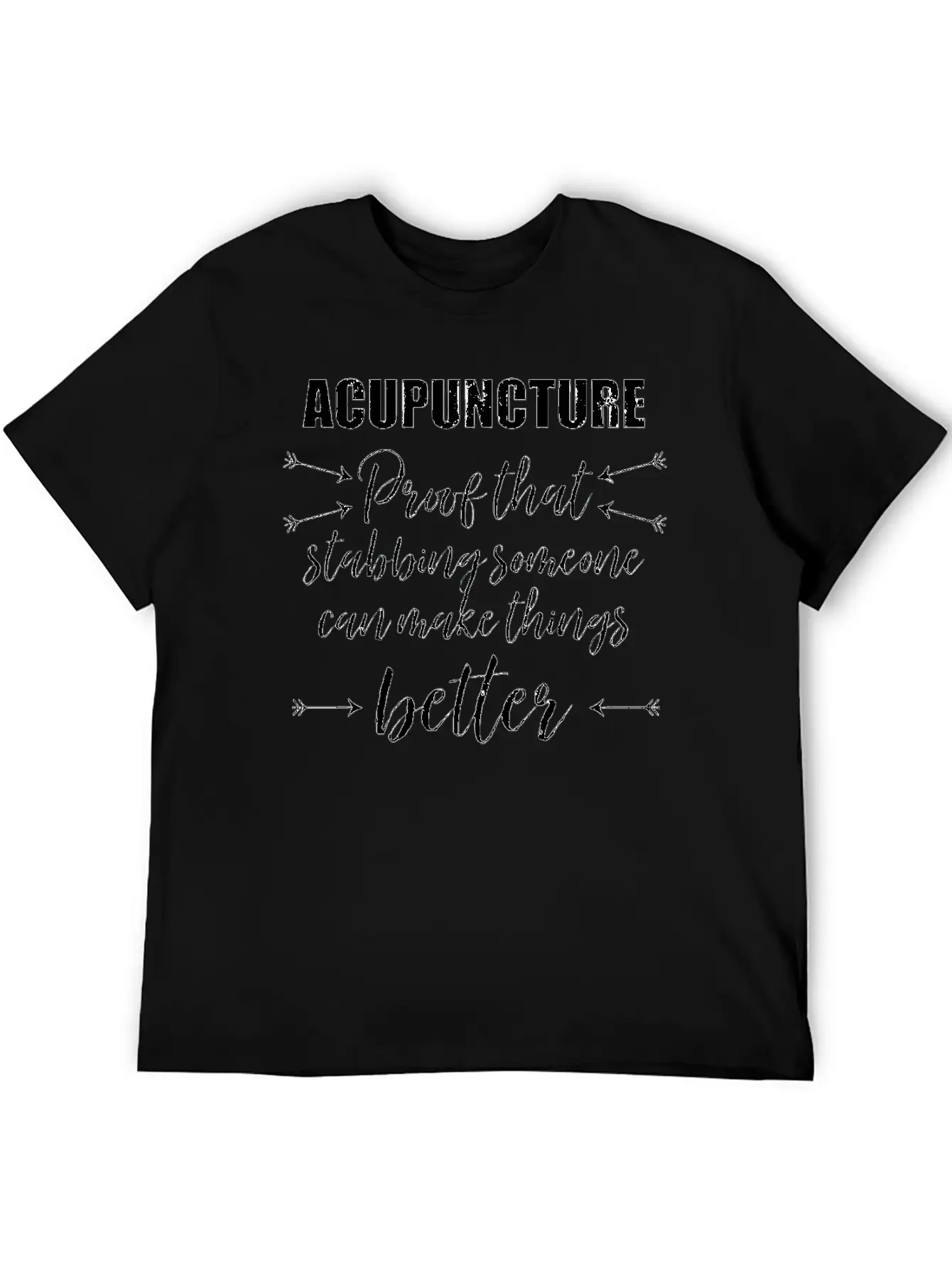 Acupuncture Proof That Stabbing Someone Gift Unisex Casual T-Shirt – Clean Design For Daily Comfort