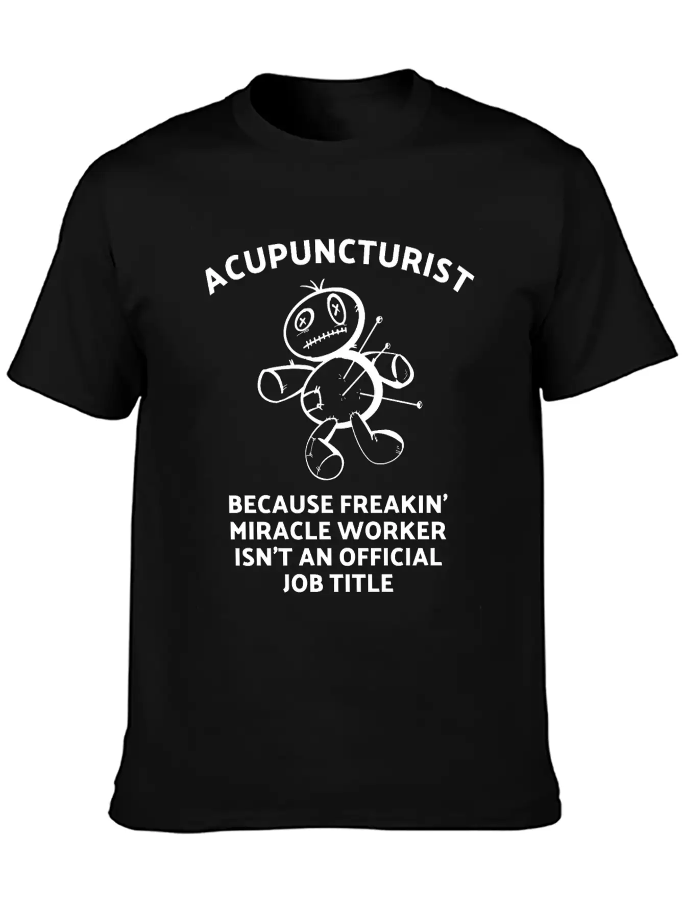 Acupuncturist - Acupuncture Miracle Worker Breathable Graphic T-Shirt – Perfect For Casual Days