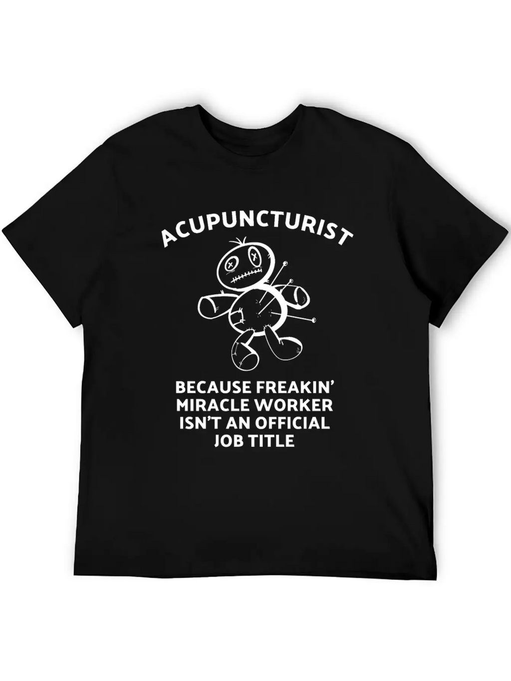 Acupuncturist - Acupuncture Miracle Worker Breathable Graphic T-Shirt – Perfect For Casual Days