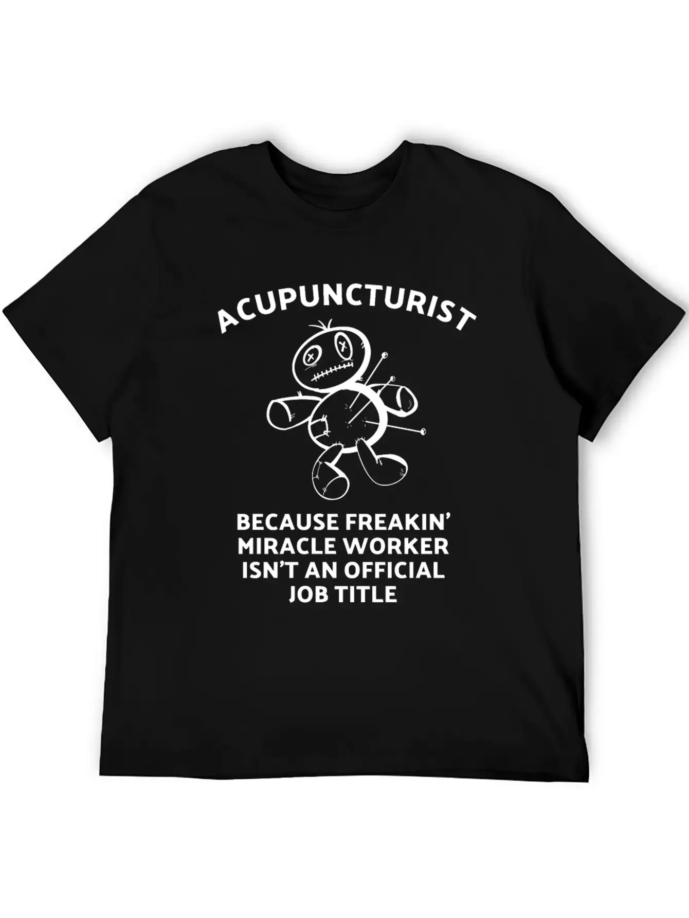 Acupuncturist - Acupuncture Miracle Worker Breathable Graphic T-Shirt – Perfect For Casual Days