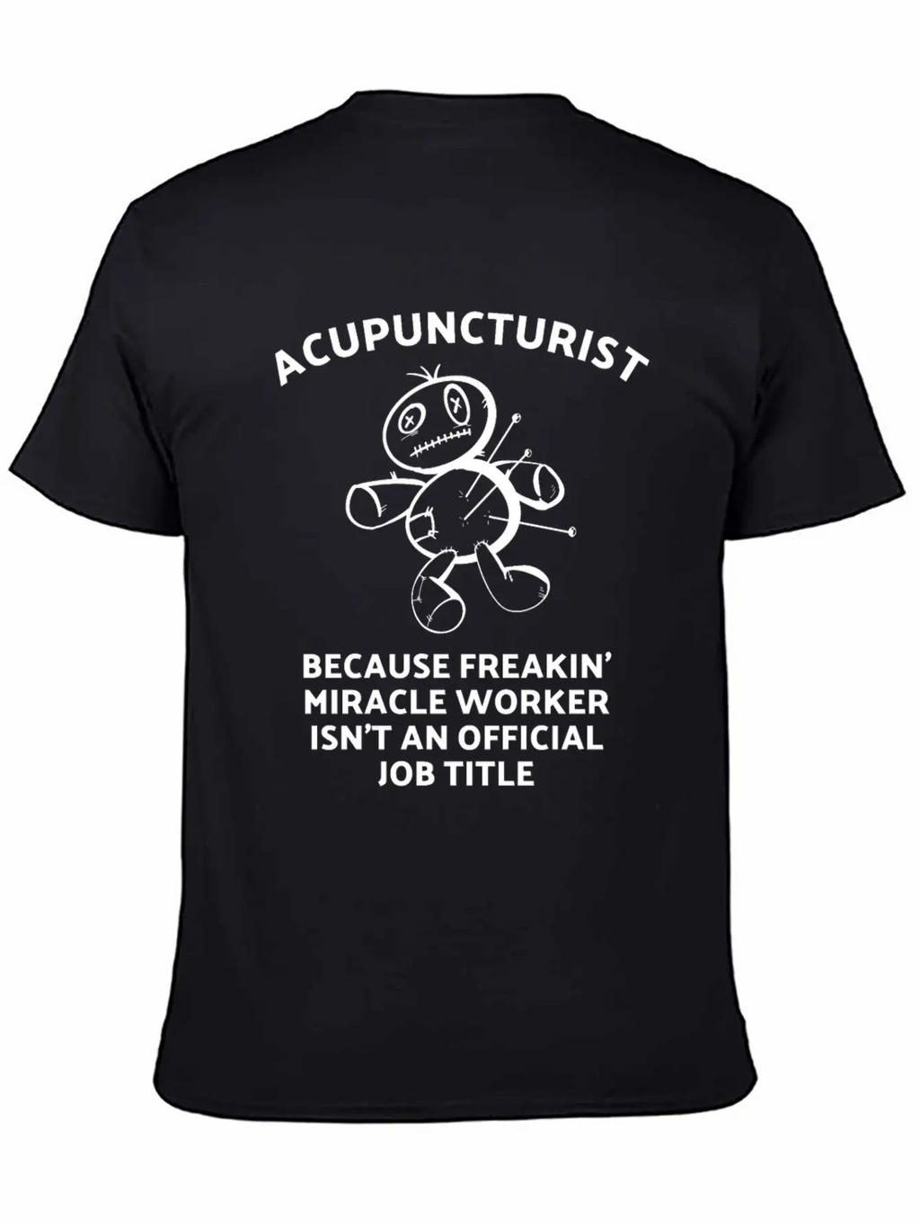 Acupuncturist - Acupuncture Miracle Worker Breathable Graphic T-Shirt – Perfect For Casual Days