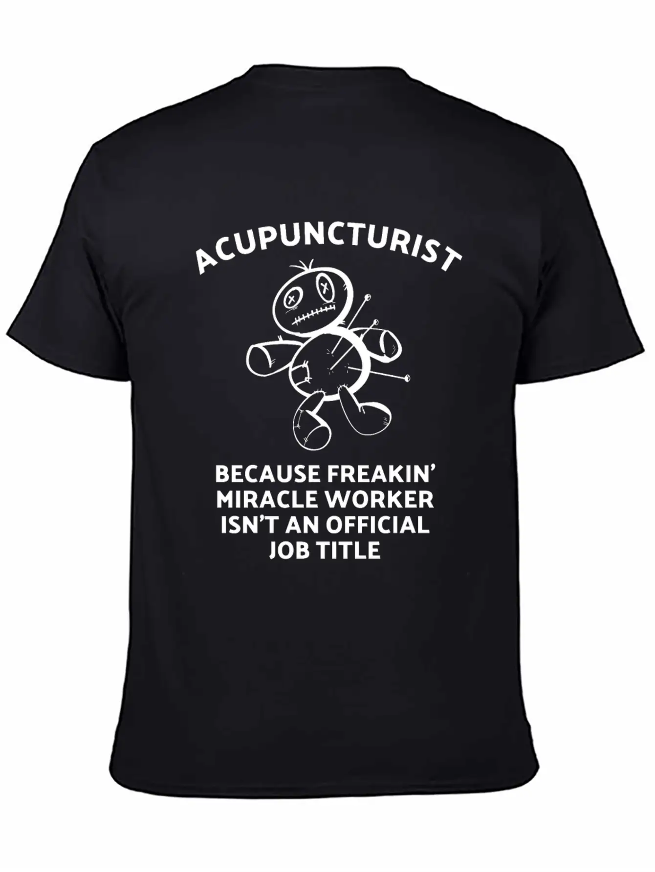 Acupuncturist - Acupuncture Miracle Worker Breathable Graphic T-Shirt – Perfect For Casual Days