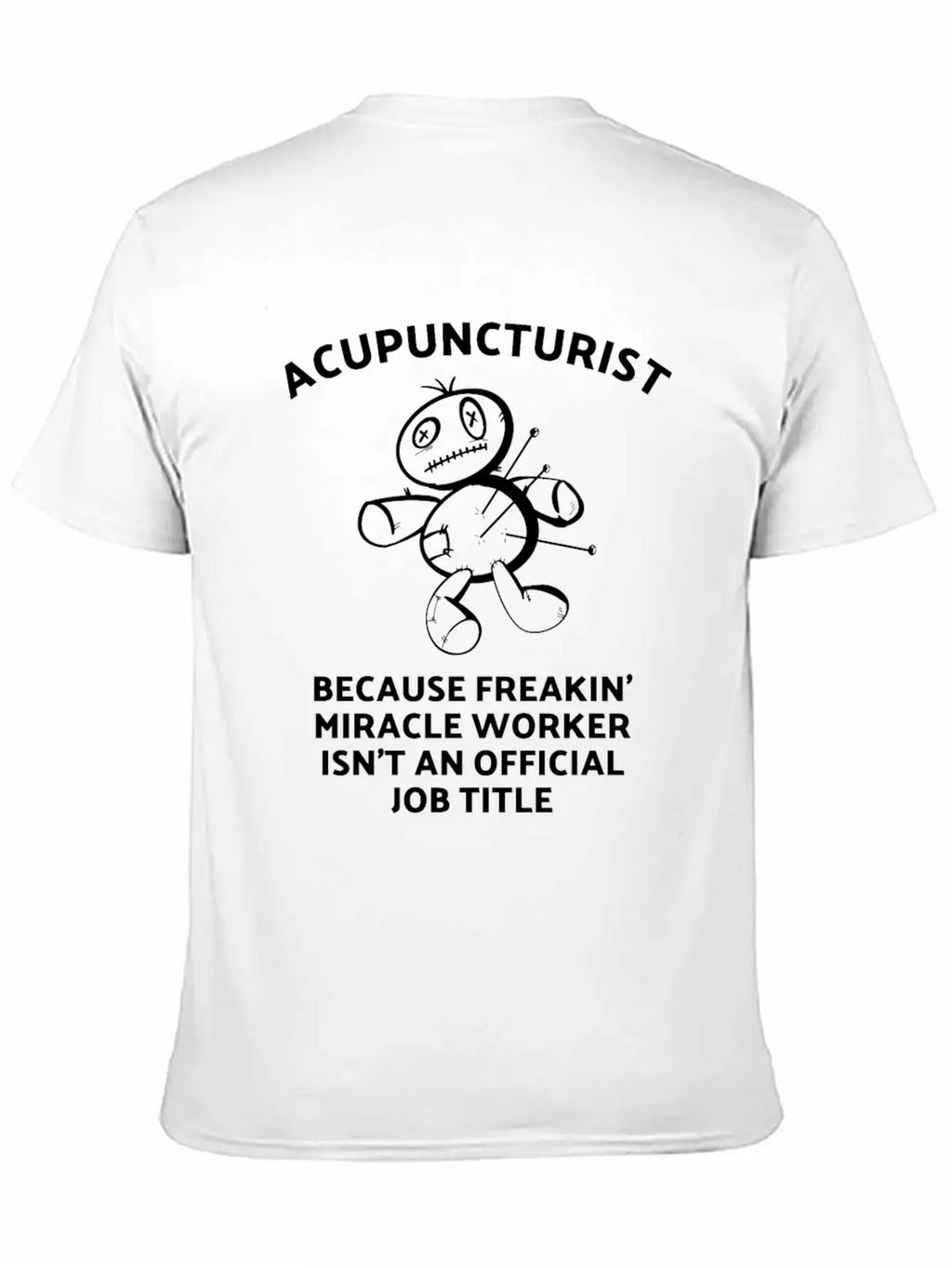 Acupuncturist - Acupuncture Miracle Worker Breathable Graphic T-Shirt – Perfect For Casual Days