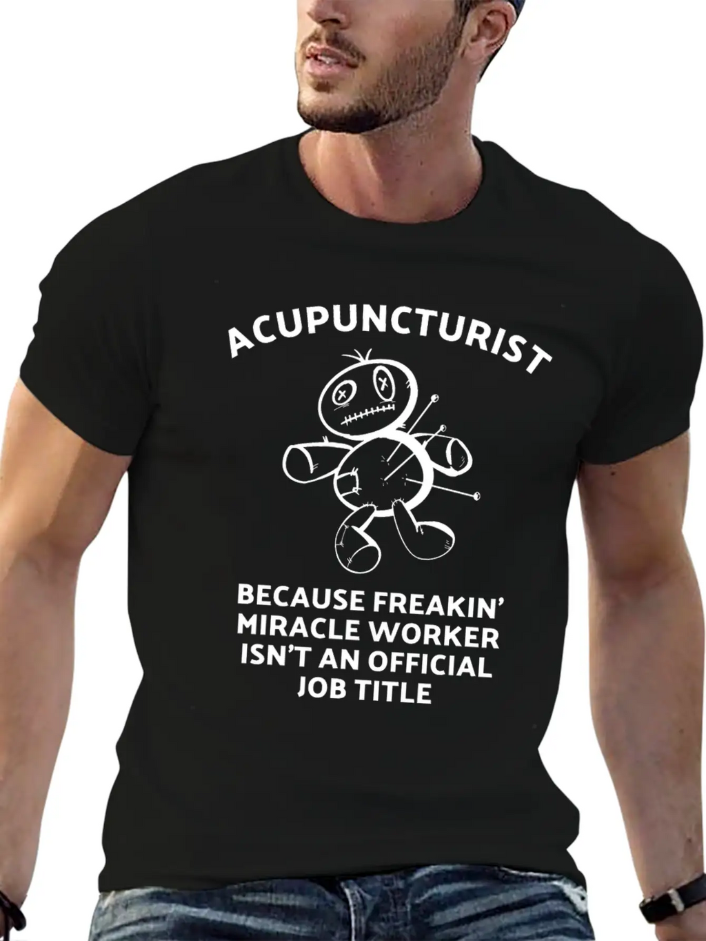 Acupuncturist - Acupuncture Miracle Worker Breathable Graphic T-Shirt – Perfect For Casual Days