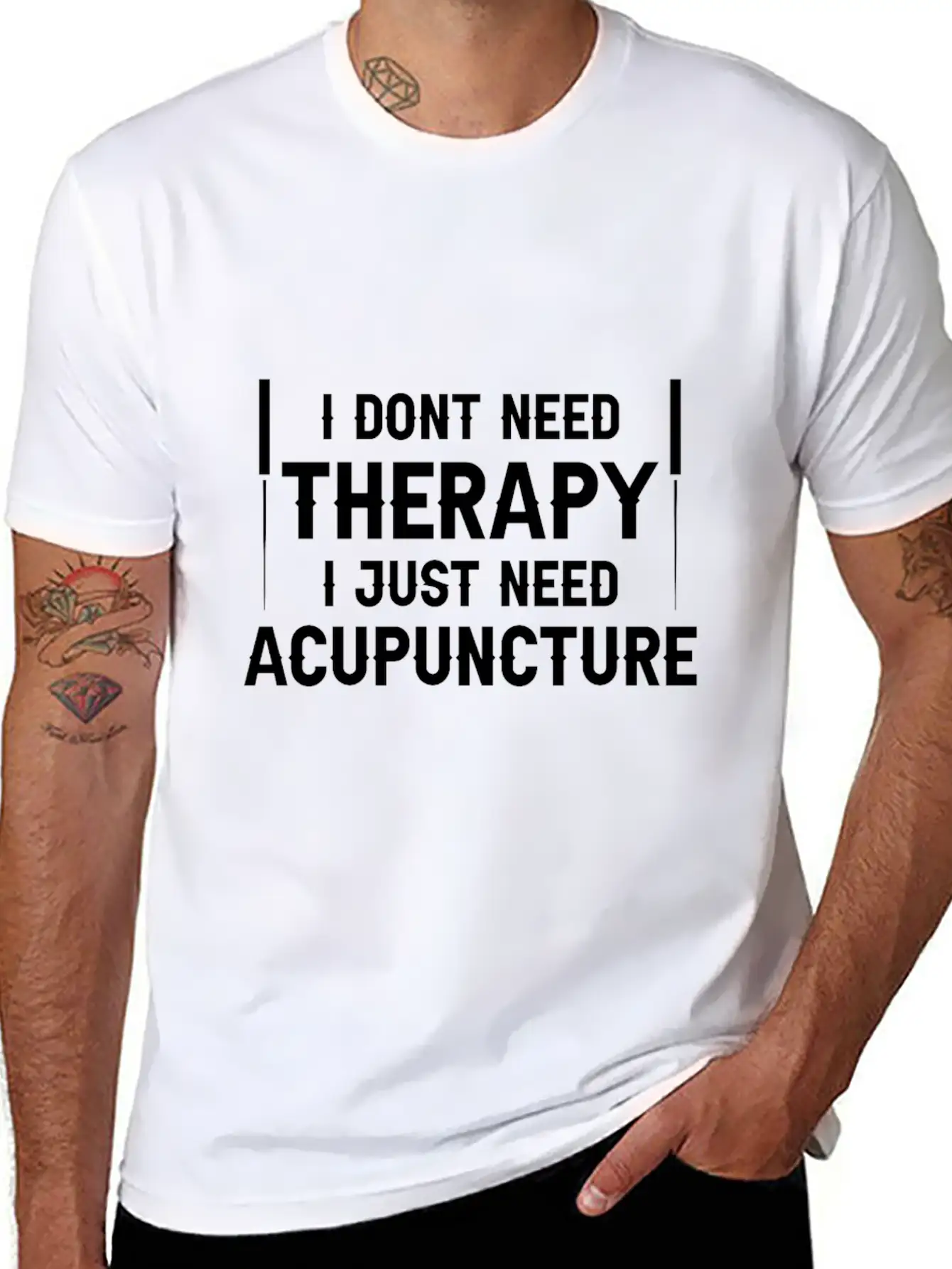 Acupuncturists I Don't Need Therapy Just Breathable Graphic T-Shirt – Perfect For Casual Days
