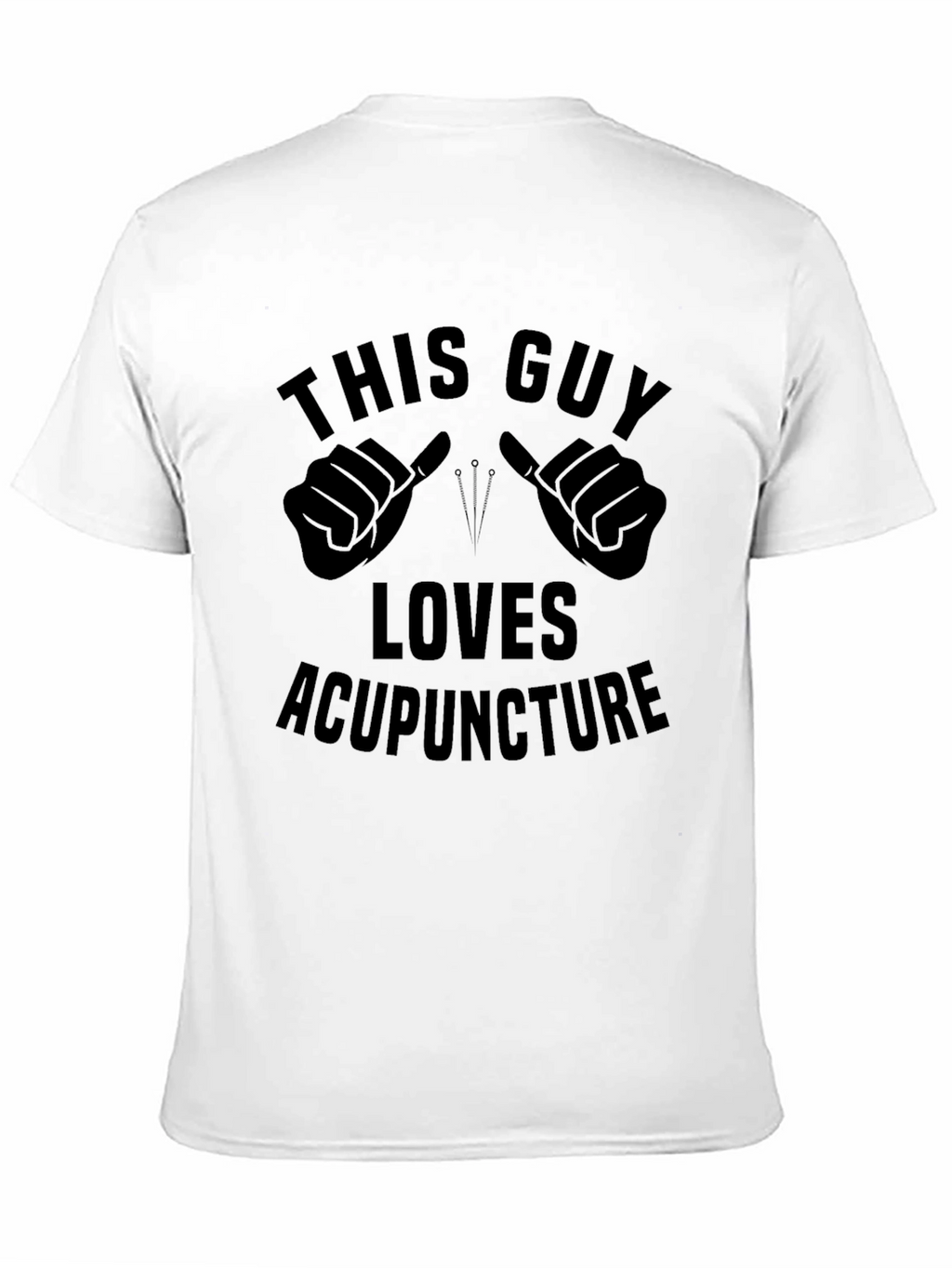 Acupuncture Lover T-Shirt Funny Acupuncture Tee
