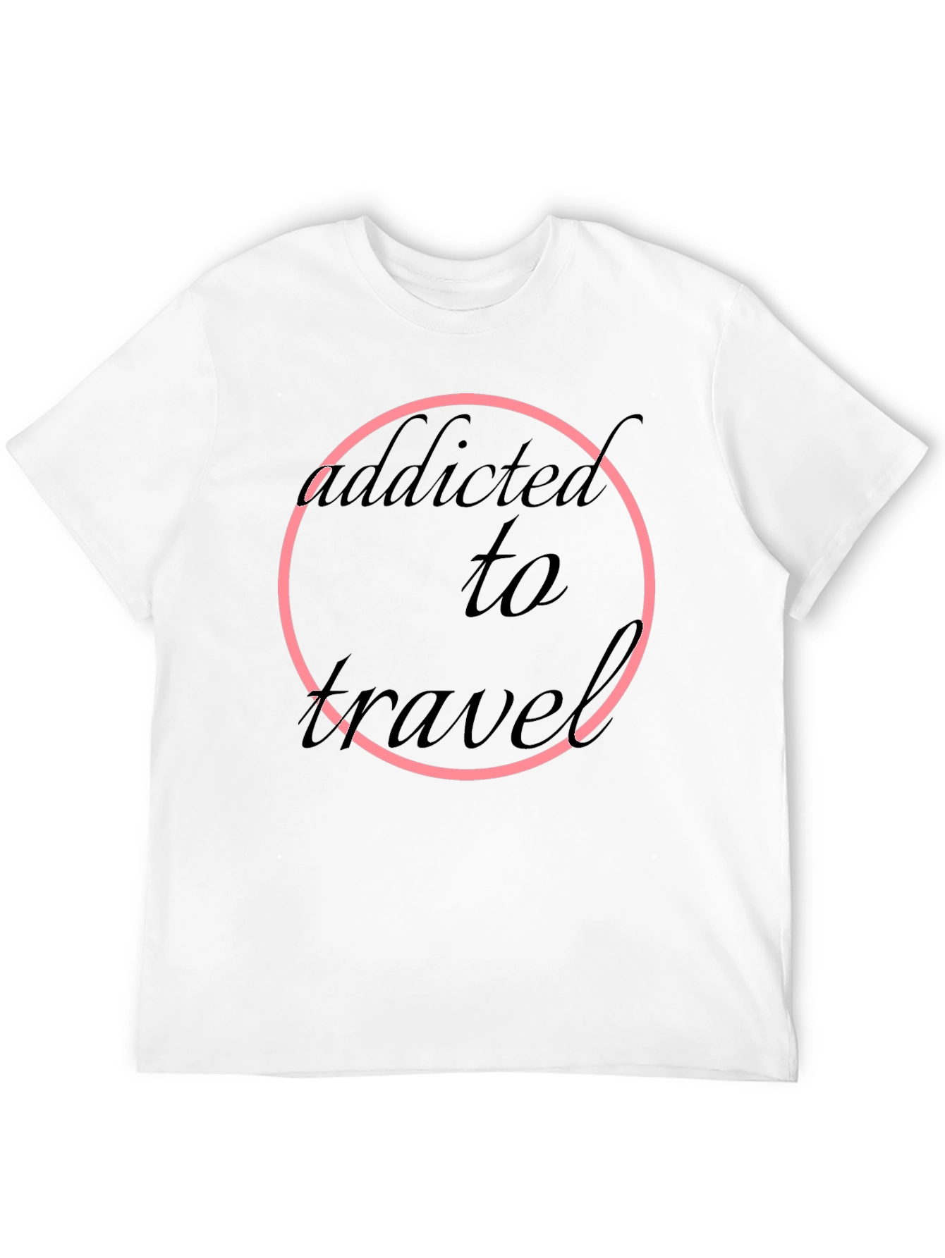 Addicted to Travel T-Shirt - Black Round Neck Short Sleeve