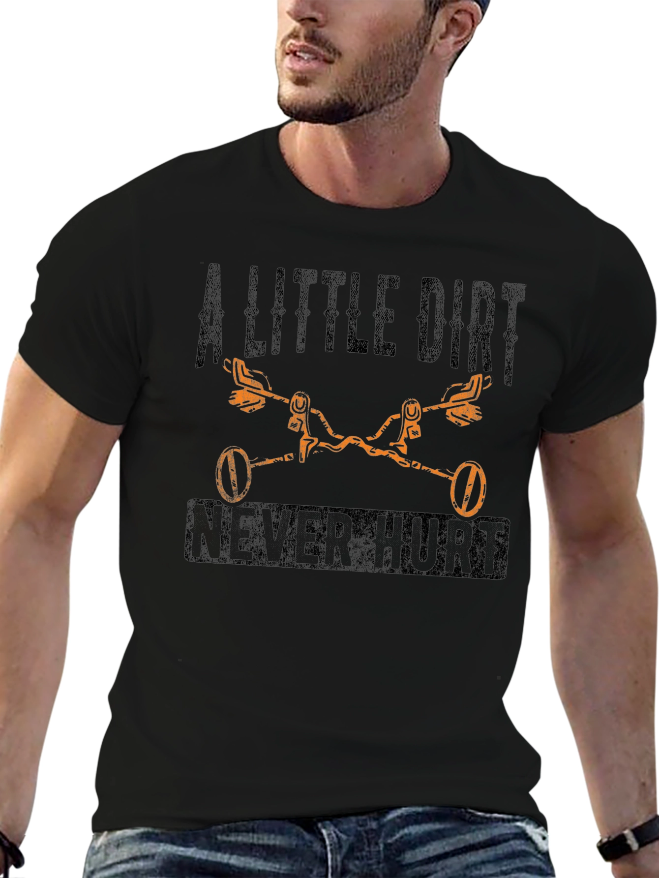 A Little Dirt Never Hurt T-Shirt