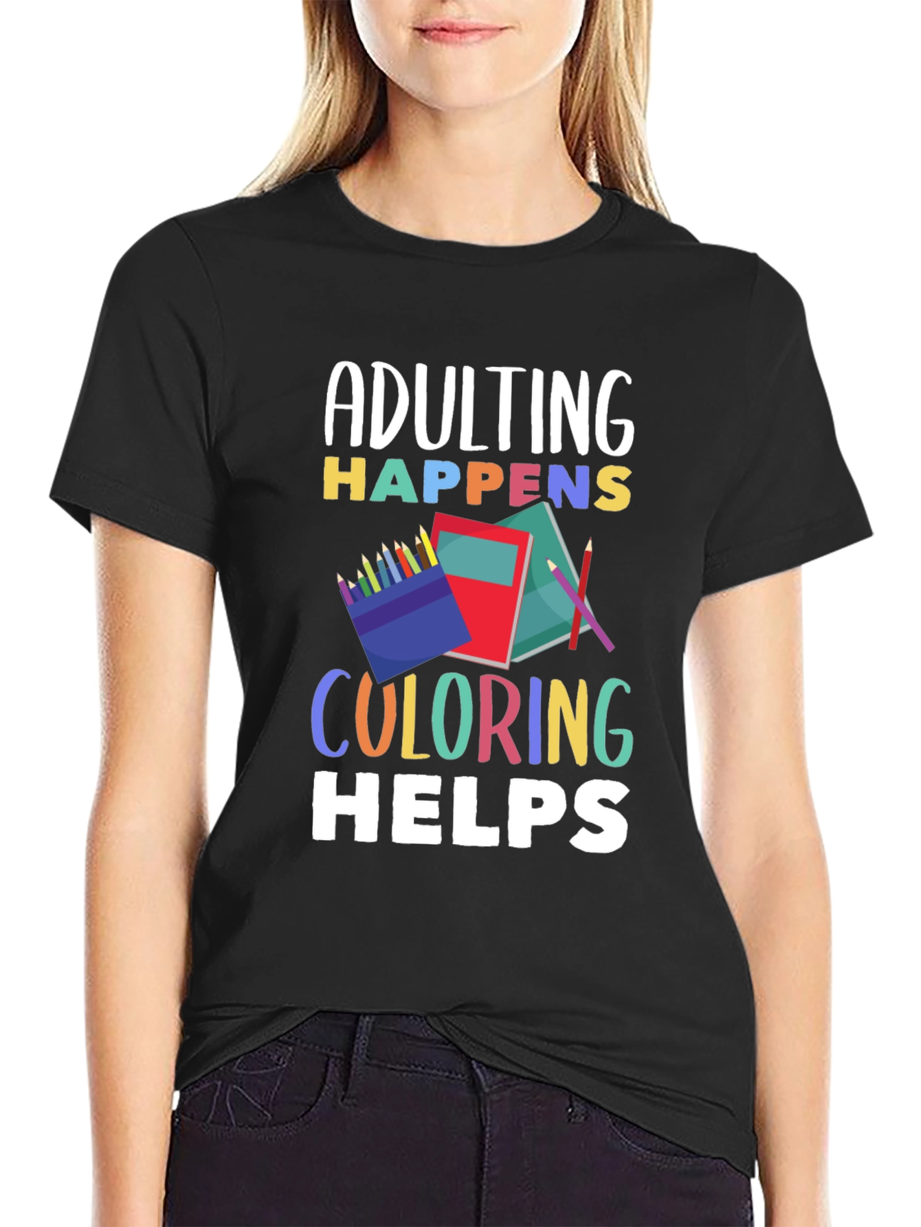 Adulting Happens Coloring Helps Graphic T-Shirt