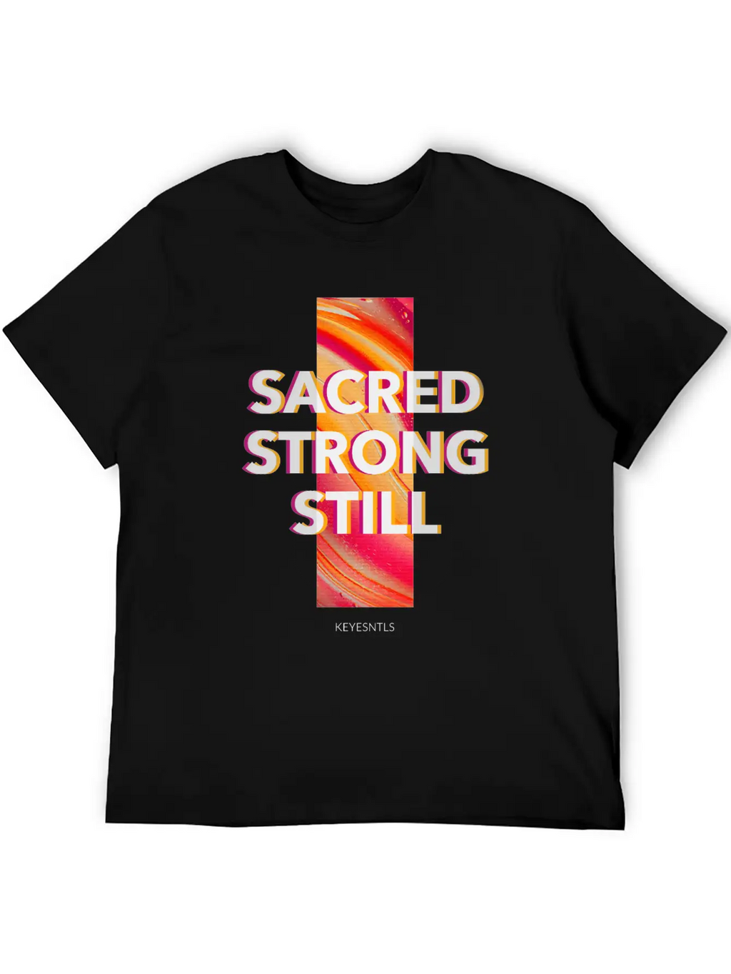 "Sacred. Strong. Still." Classic Crew Neck Graphic Tee – Everyday Minimal Look