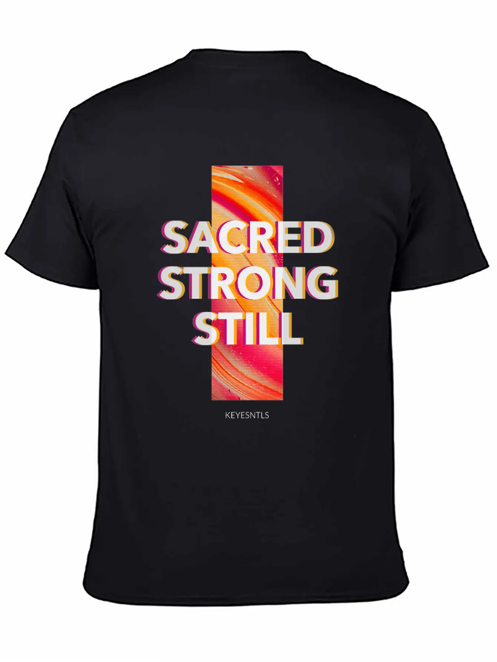 "Sacred. Strong. Still." Classic Crew Neck Graphic Tee – Everyday Minimal Look
