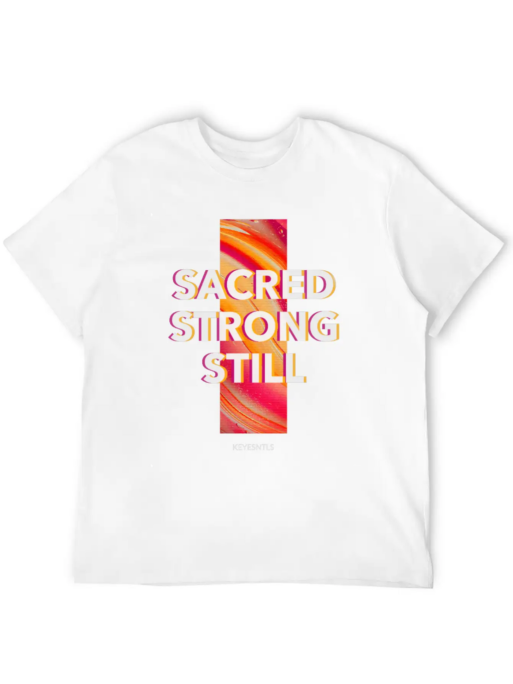 "Sacred. Strong. Still." Classic Crew Neck Graphic Tee – Everyday Minimal Look