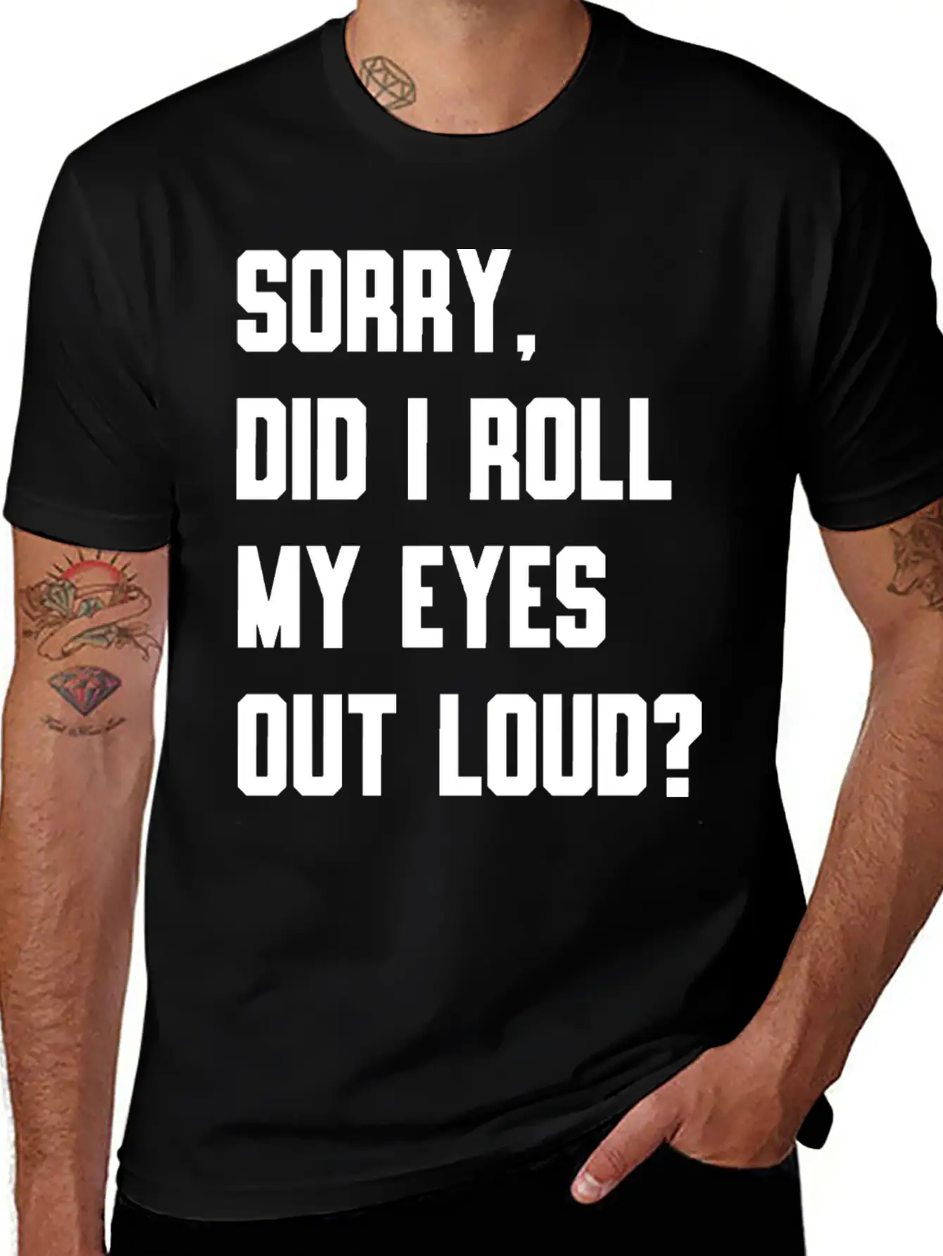 "Sorry, Did I Roll My Eyes Out Loud?" T-shirt Unisex Cotton Tee – Relaxed Fit For Any Occasion