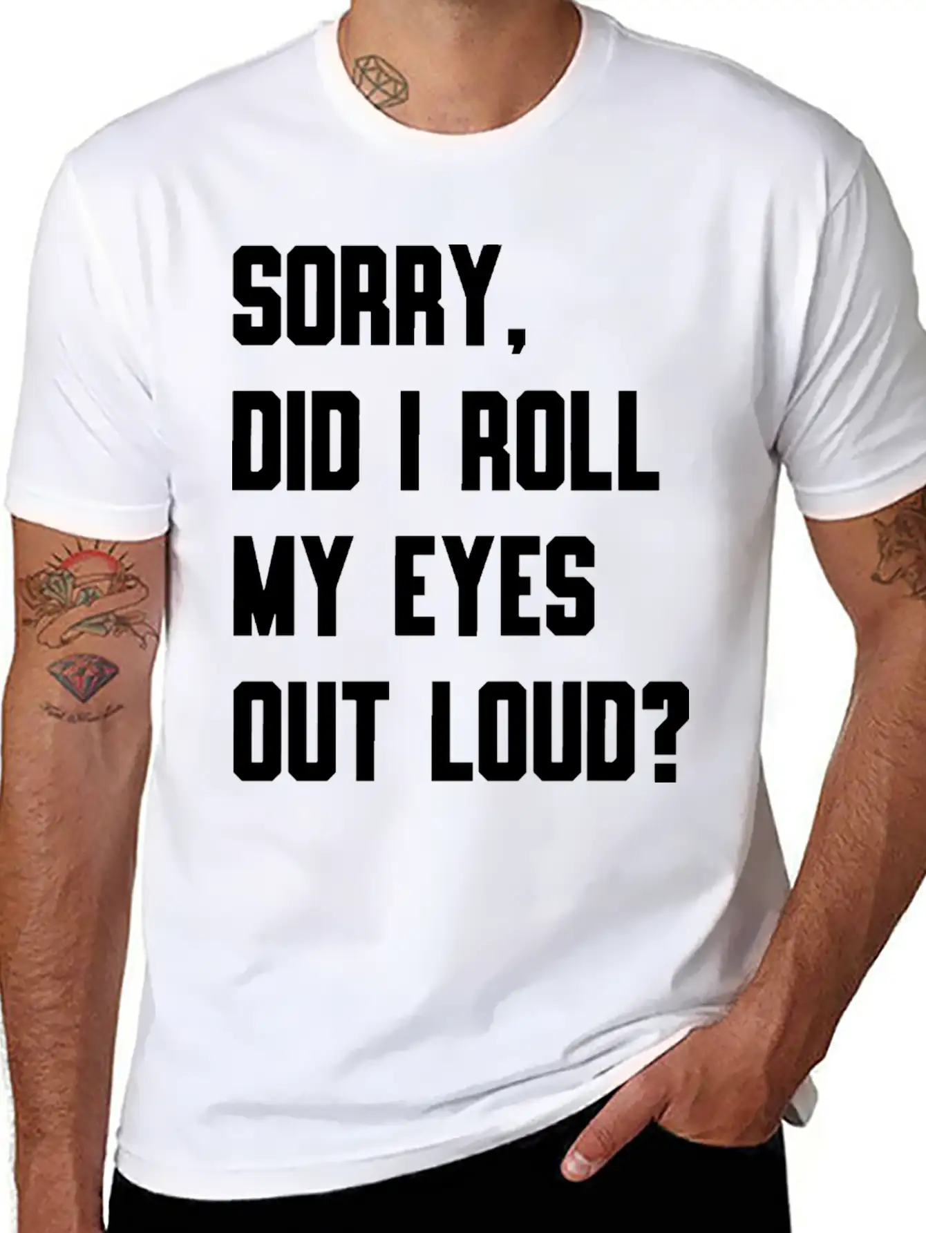 "Sorry, Did I Roll My Eyes Out Loud?" T-shirt Unisex Cotton Tee – Relaxed Fit For Any Occasion