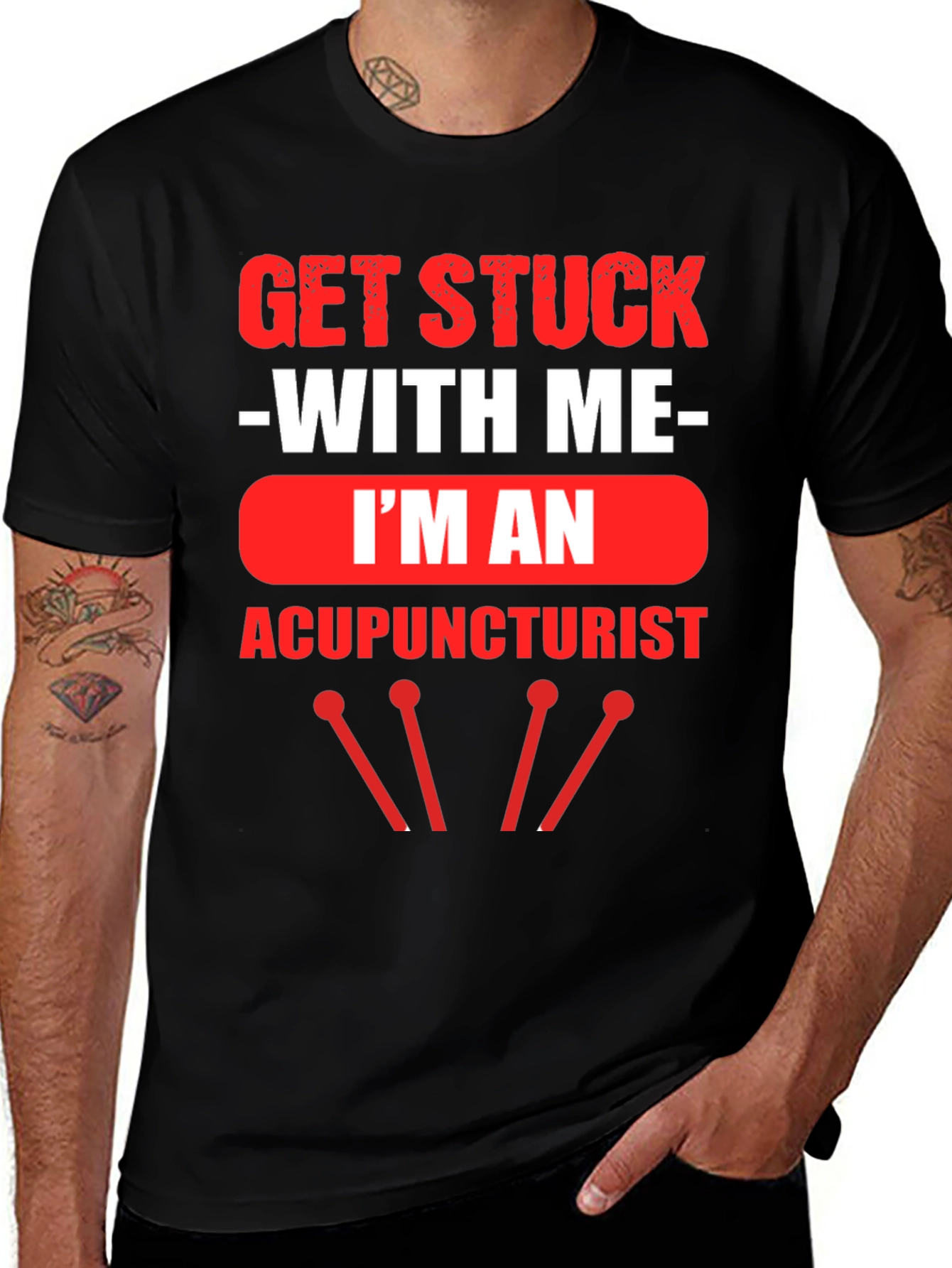 Acupuncturist T-Shirt - Get Stuck With Me