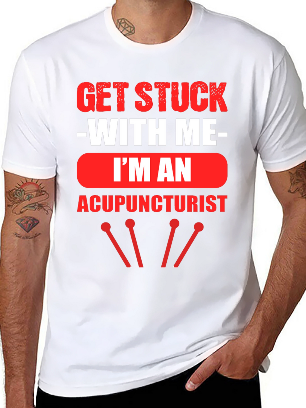 Acupuncturist T-Shirt - Get Stuck With Me