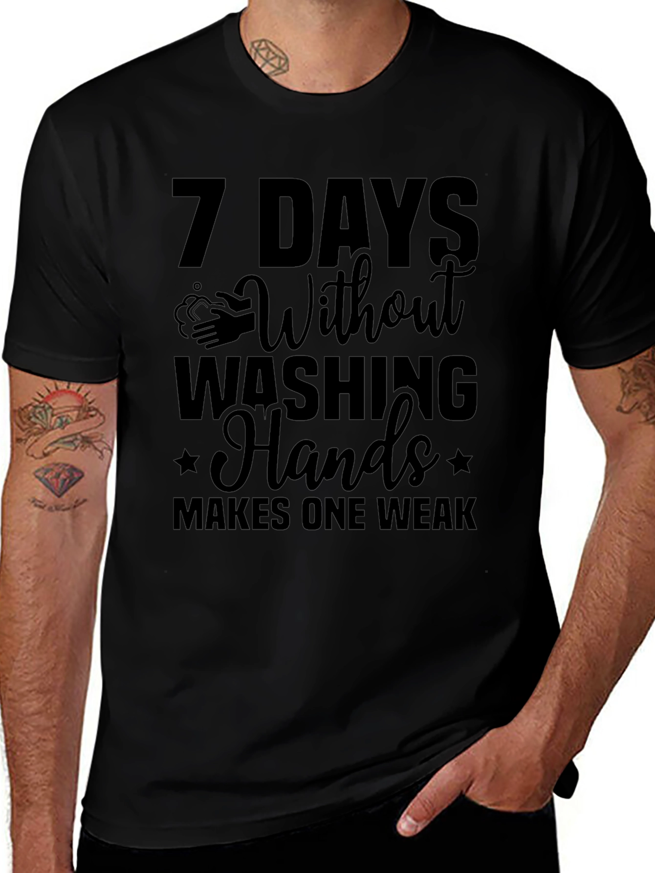 7 Days Without Washing Hands T-Shirt - Funny Novelty Tee