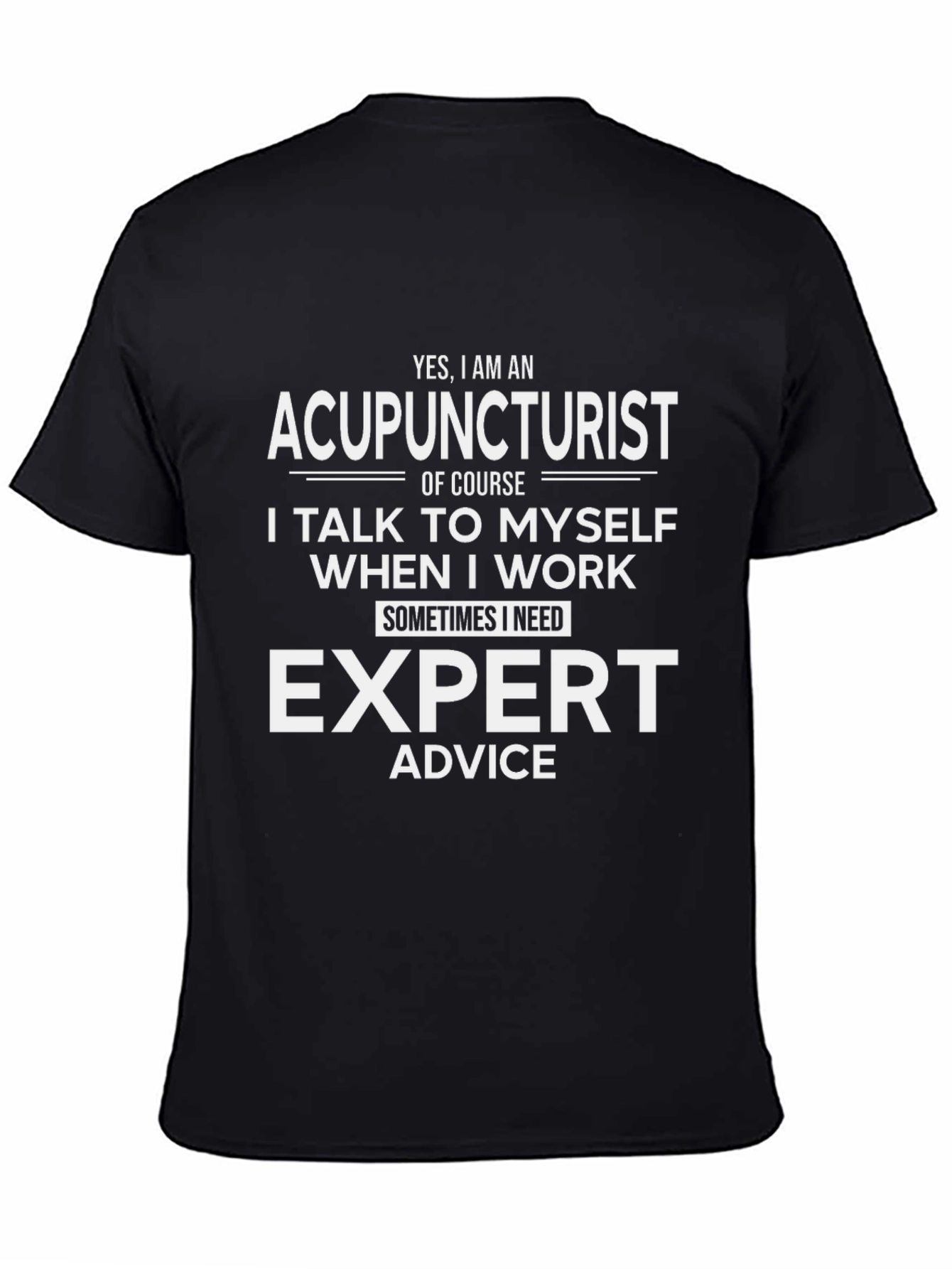 Acupuncturist Expert Advice Graphic T-Shirt