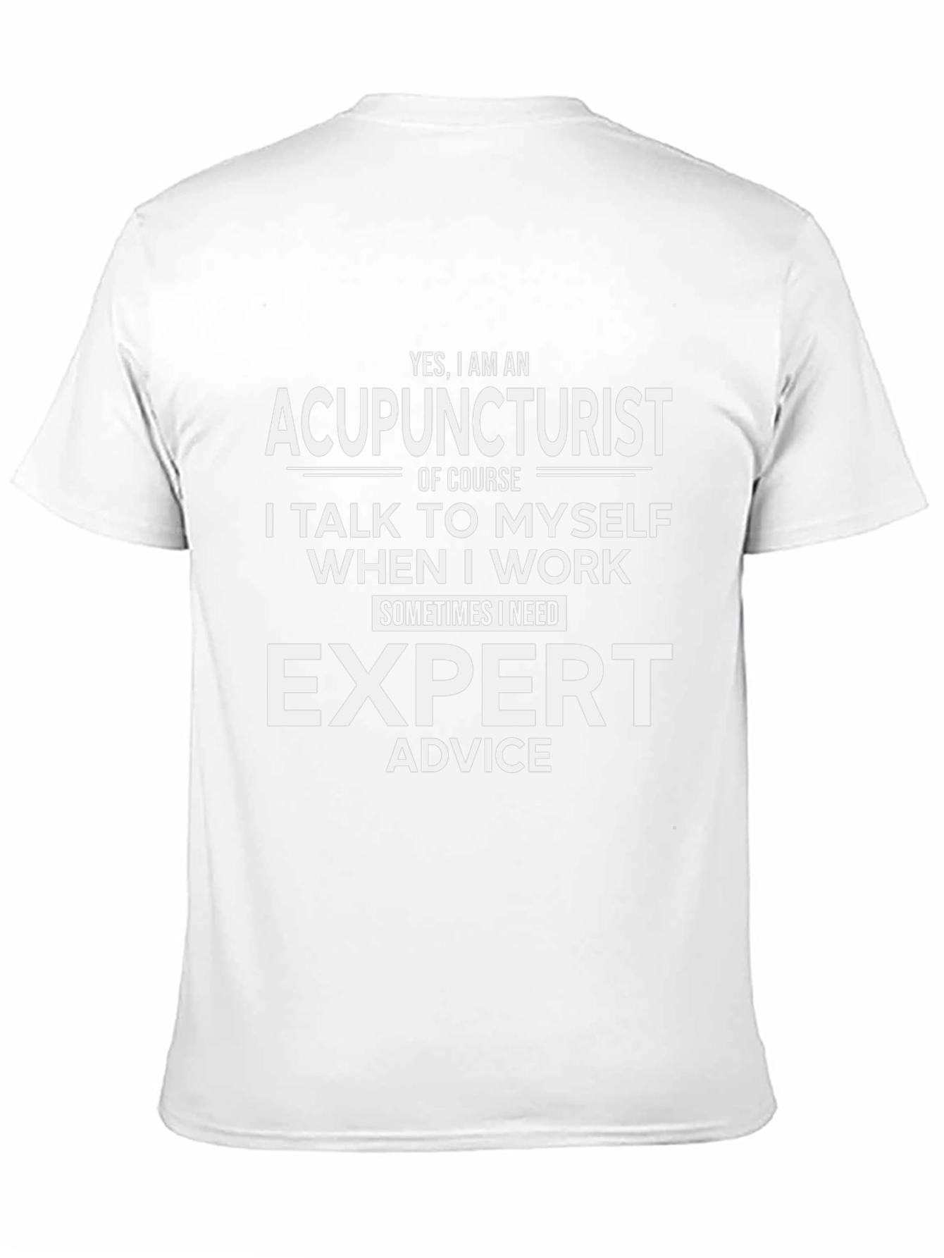 Acupuncturist Expert Advice Graphic T-Shirt